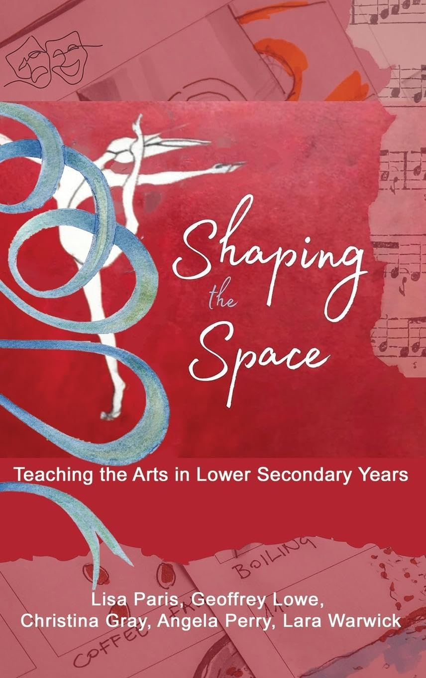 Shaping the Space: Teaching the Arts in Lower Secondary Years image number 2