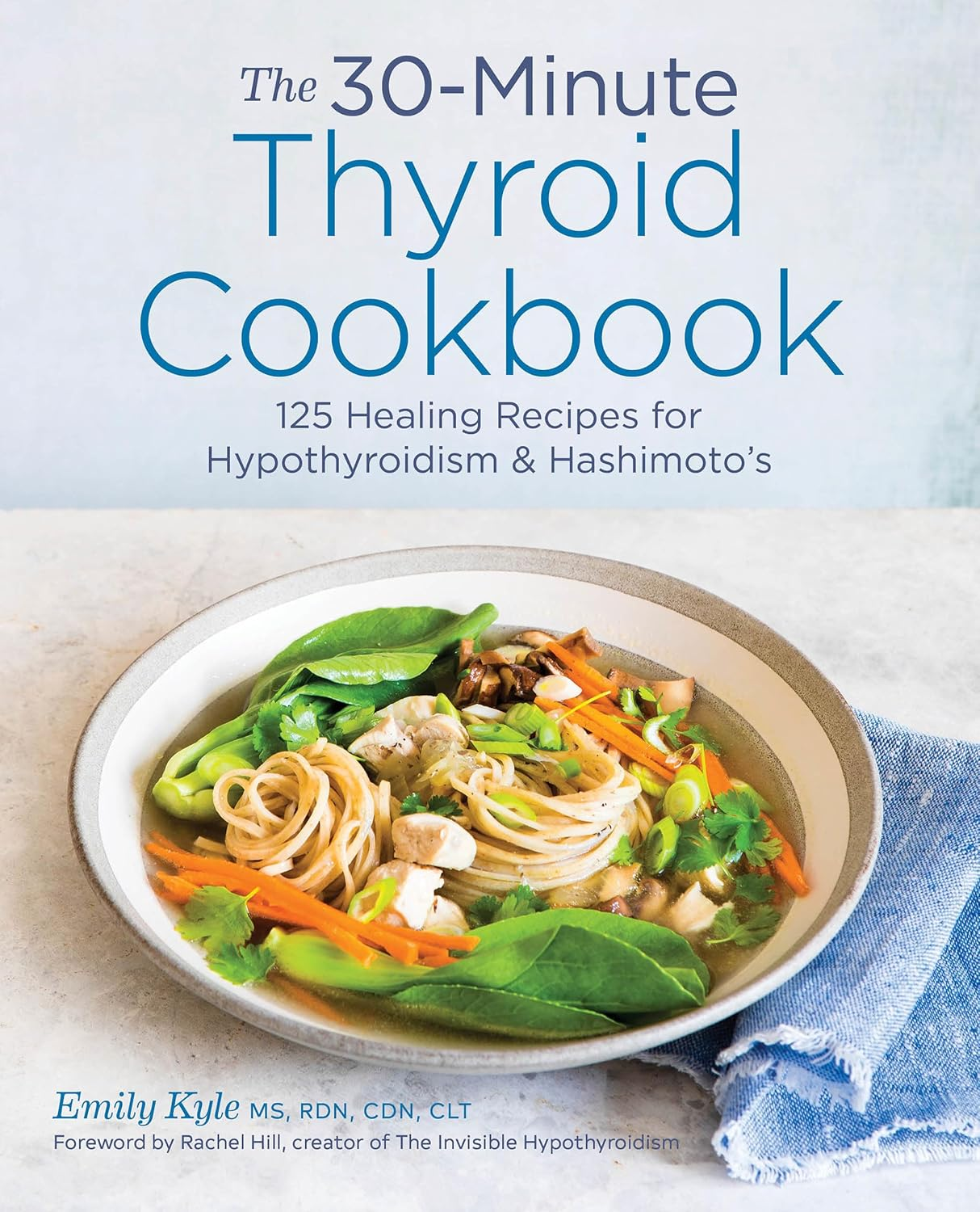 The 30-Minute Thyroid Cookbook: 125 Healing Recipes for Hypothyroidism and Hashimoto'S image number 3
