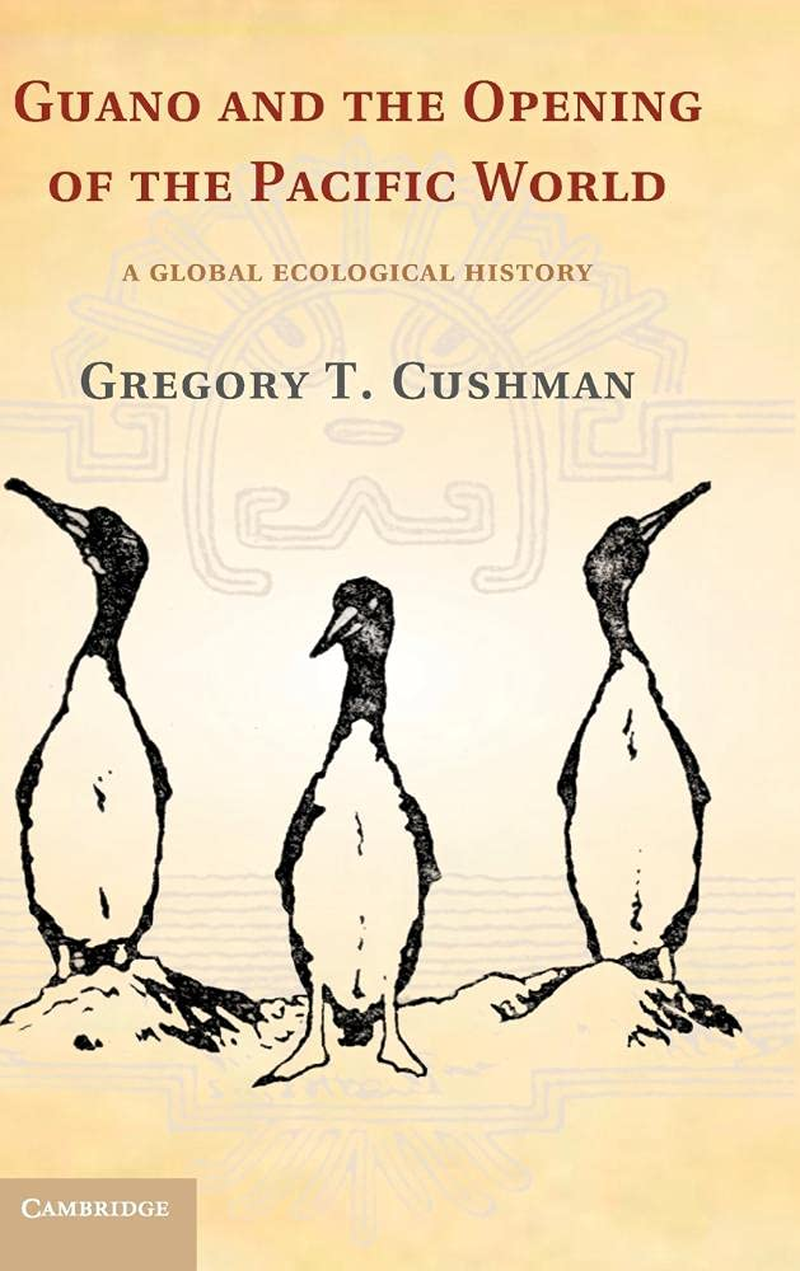 Guano and the Opening of the Pacific World: a Global Ecological History image number 1