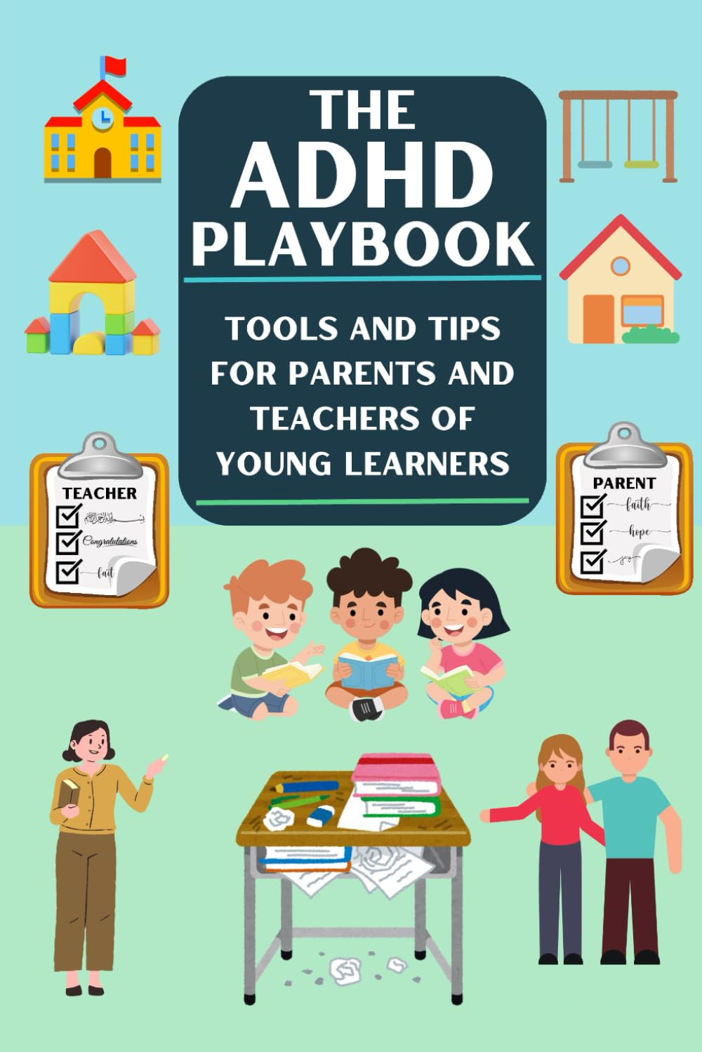 The ADHD Playbook: Tools and Tips for Parents and Teachers of Young Learners image number 1