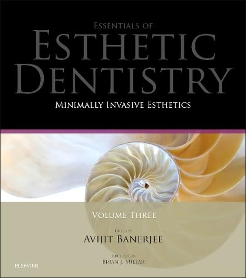 Minimally Invasive Esthetics: Essentials in Esthetic Dentistry Series: 3