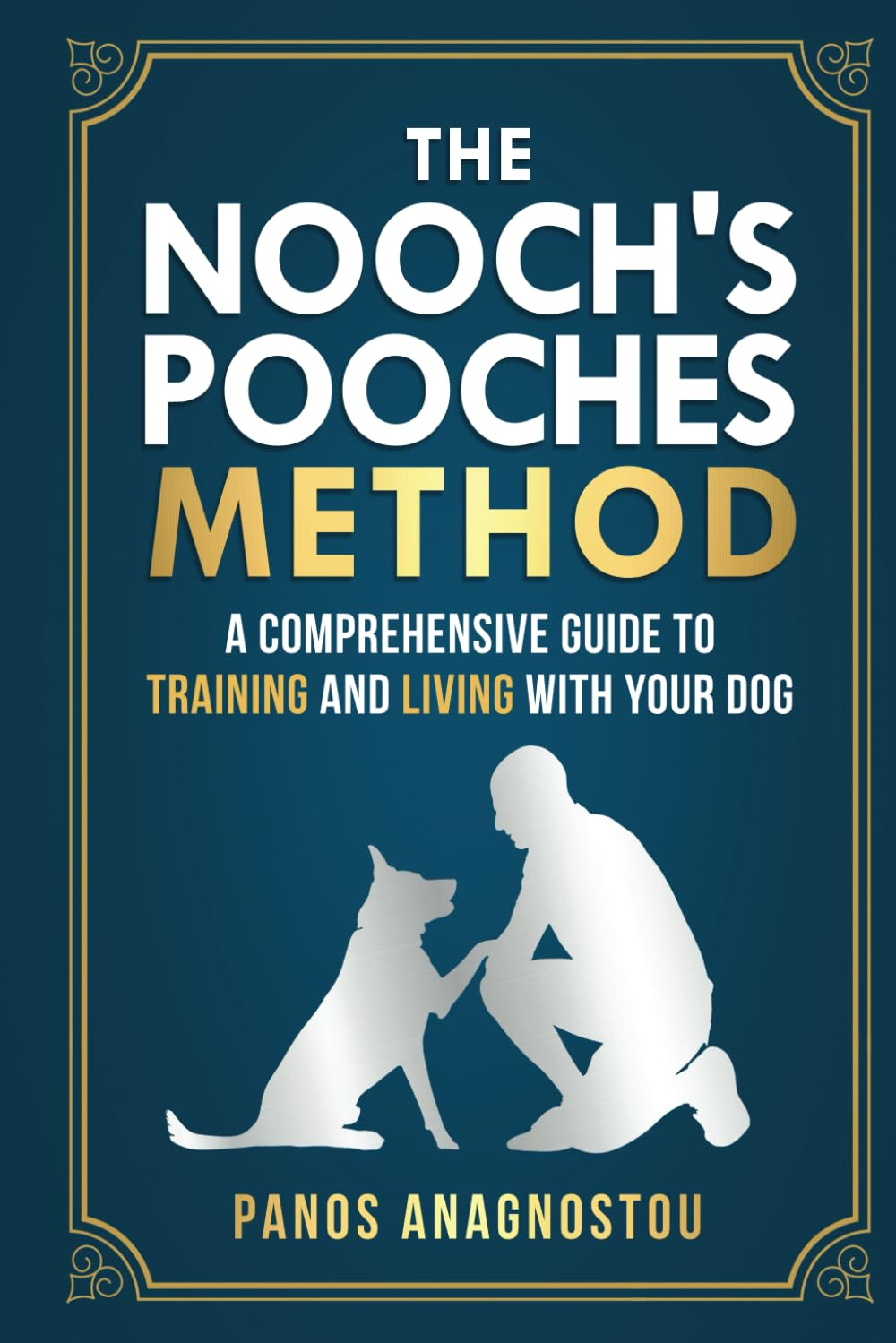 The Nooch'S Pooches Method: a Comprehensive Guide to Training and Living with Your Dog image number 1
