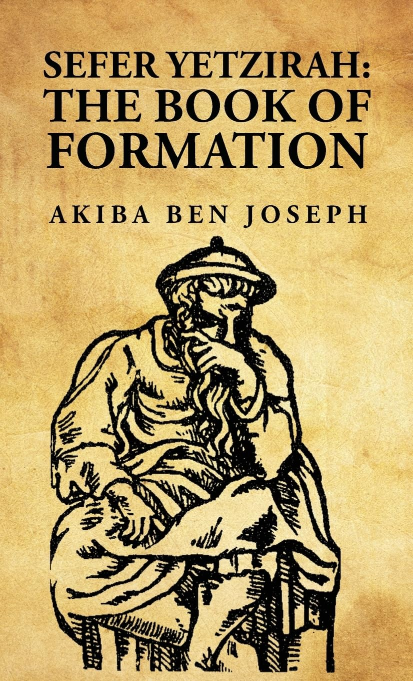 Sefer Yetzirah: the Book of Formation