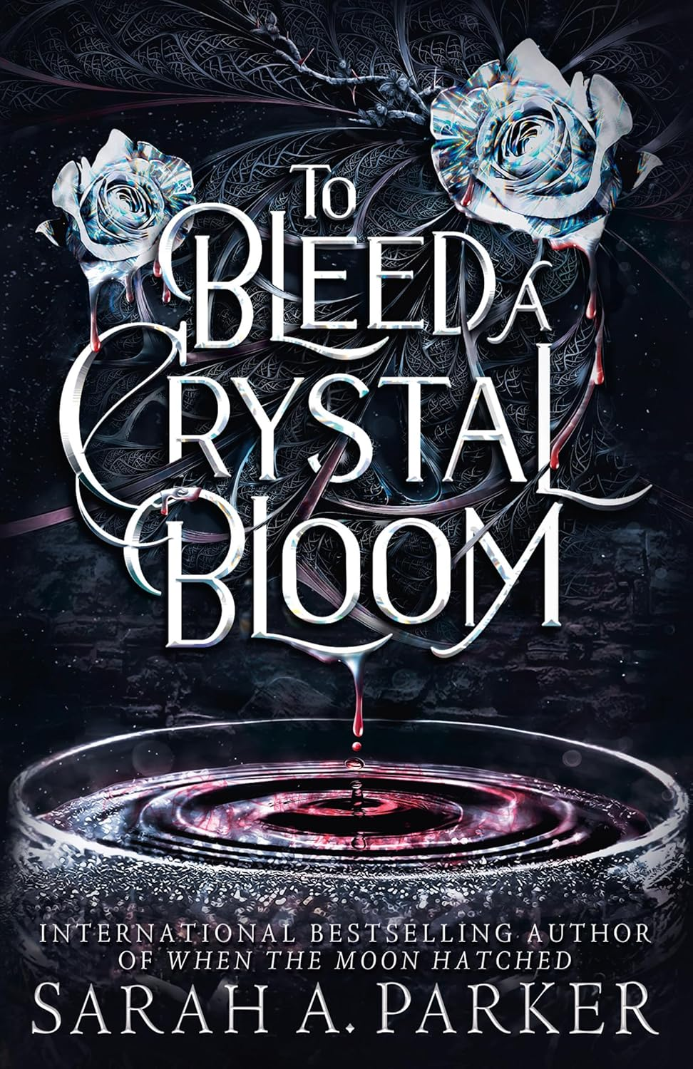 To Bleed a Crystal Bloom [Special Deluxe Edition]: a New 2025 Edition of the Dark Romantasy Rapunzel Reimagining from the No.1 SUNDAY TIMES Best-Selling Author of WHEN the MOON HATCHED image number 2