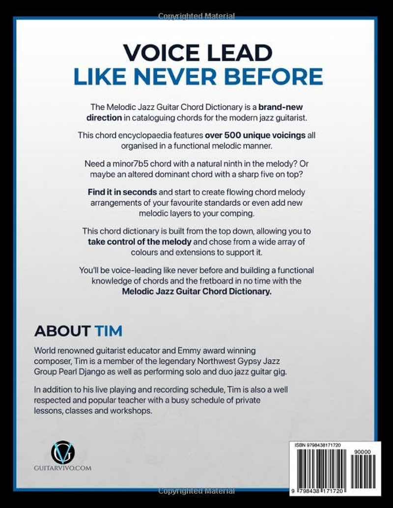 The Melodic Jazz Guitar Chord Dictionary: a New Approach to Organizing Chord Voicings for the Modern Jazz Guitarist