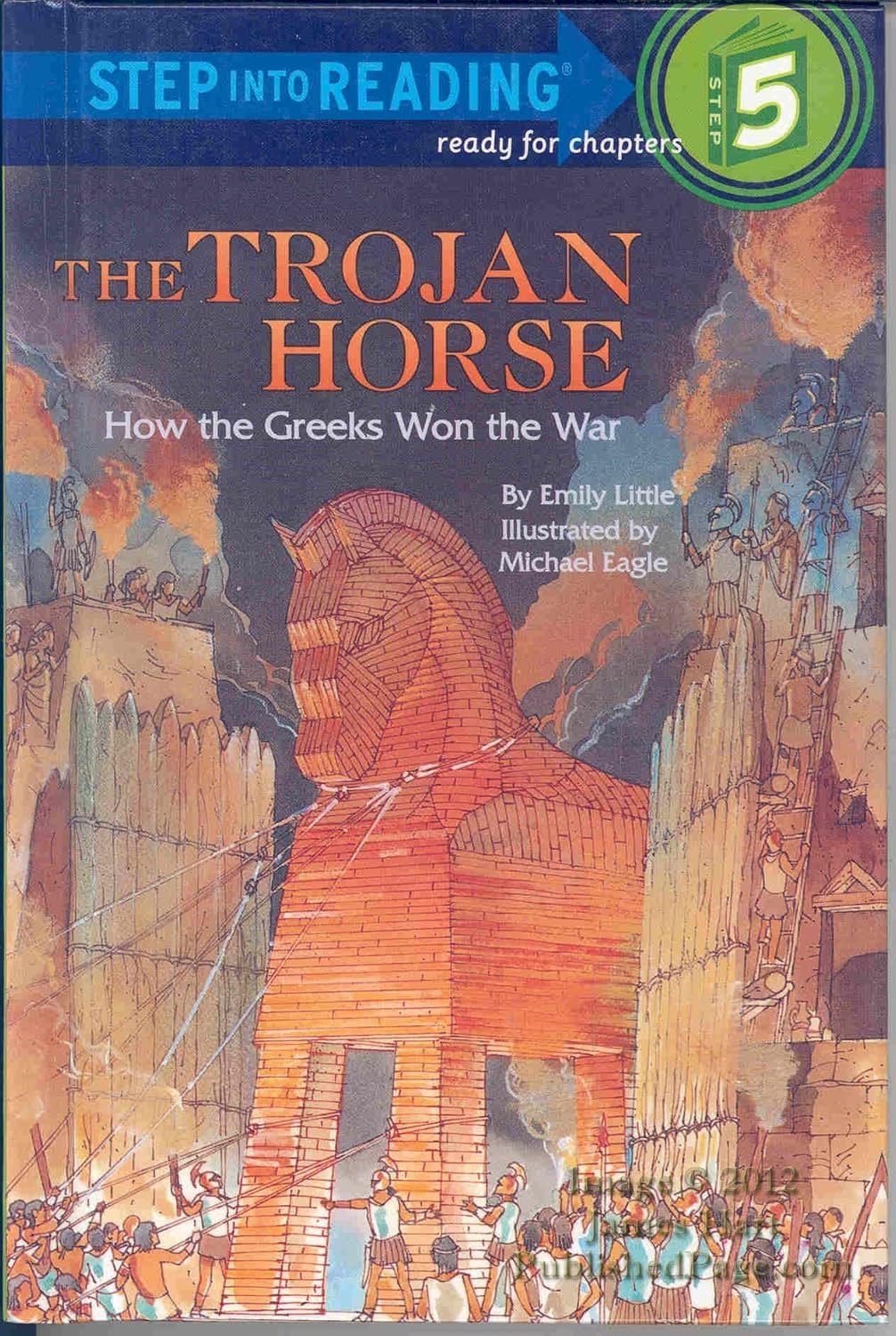 The Trojan Horse, How the Greeks Won the War: Step into Reading 5