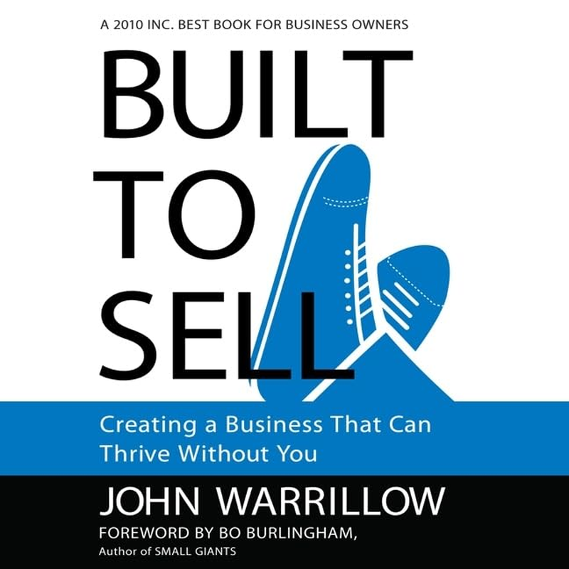 Built to Sell: Creating a Business That Can Thrive without You image number 2