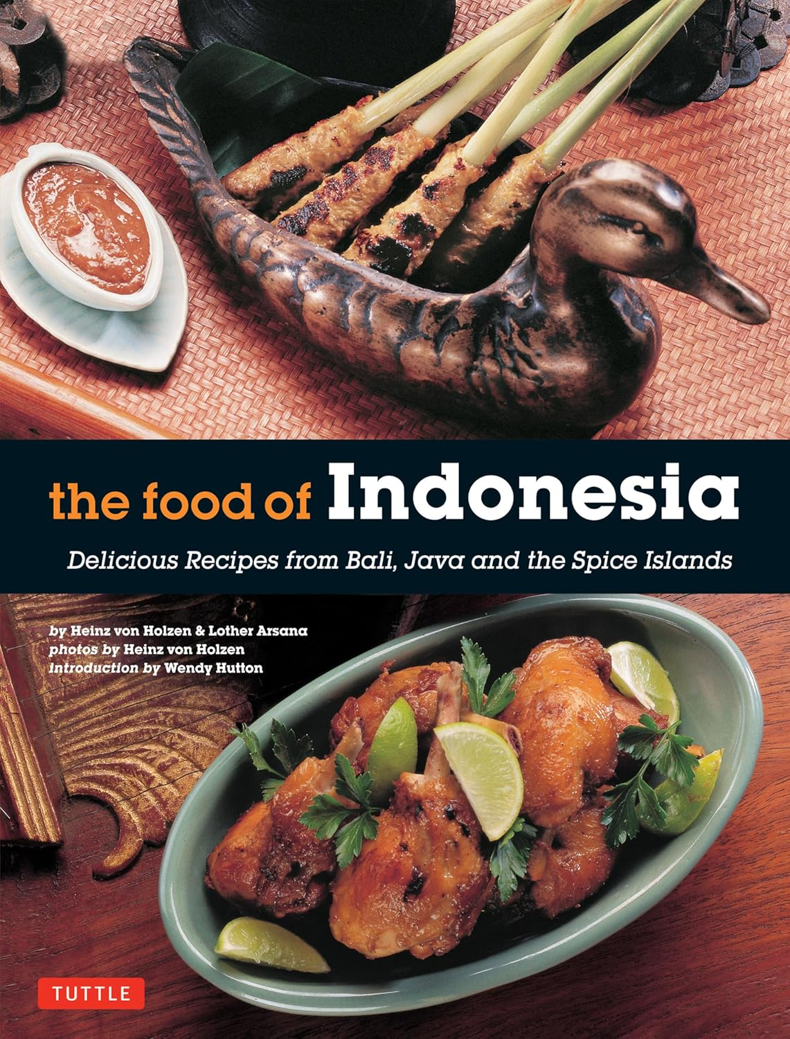 The Food of Indonesia: Delicious Recipes from Bali, Java and the Spice Islands [Indonesian Cookbook, 79 Recipes] image number 1