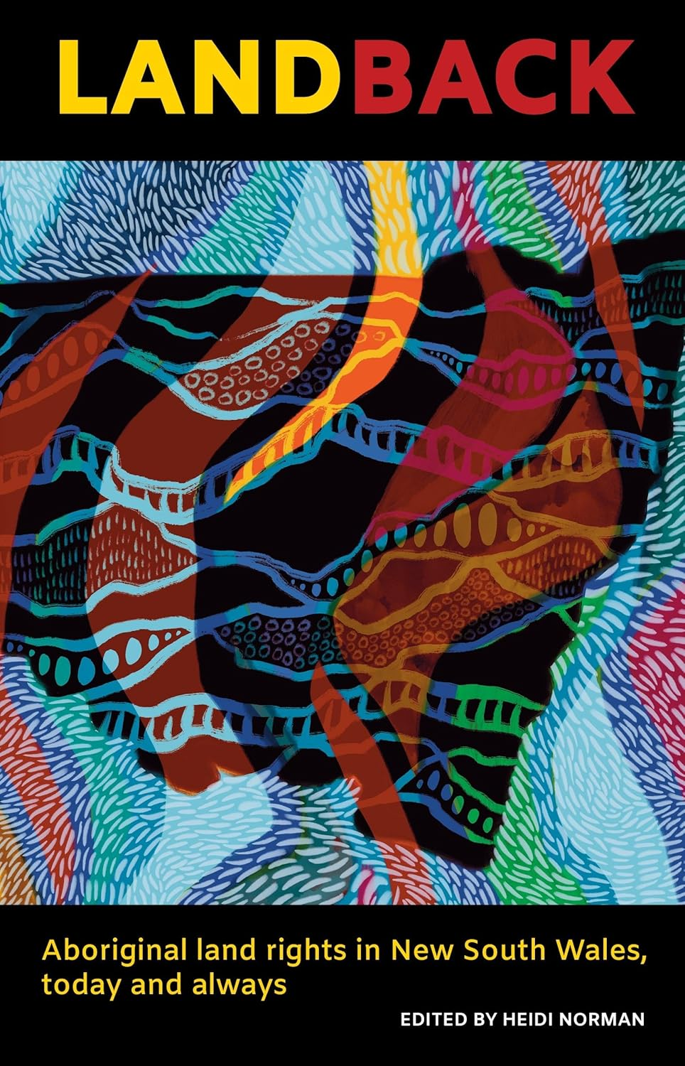 Land Back: Aboriginal Land Rights in New South Wales, Today and Always