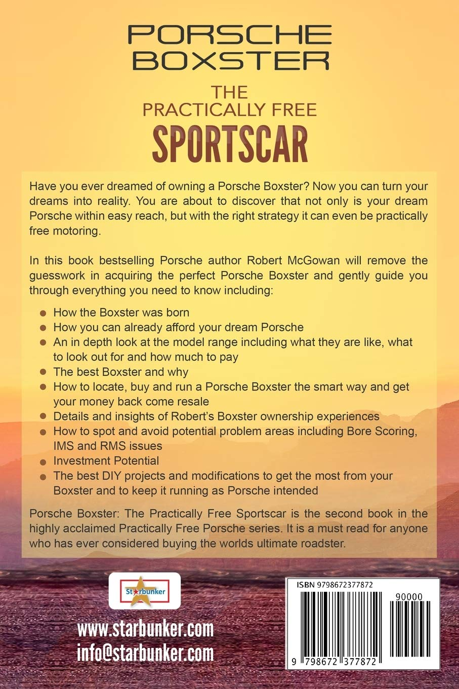 Porsche Boxster: the Practically Free Sportscar: the Beginner'S Guide to Owning the Ultimate Roadster: 2