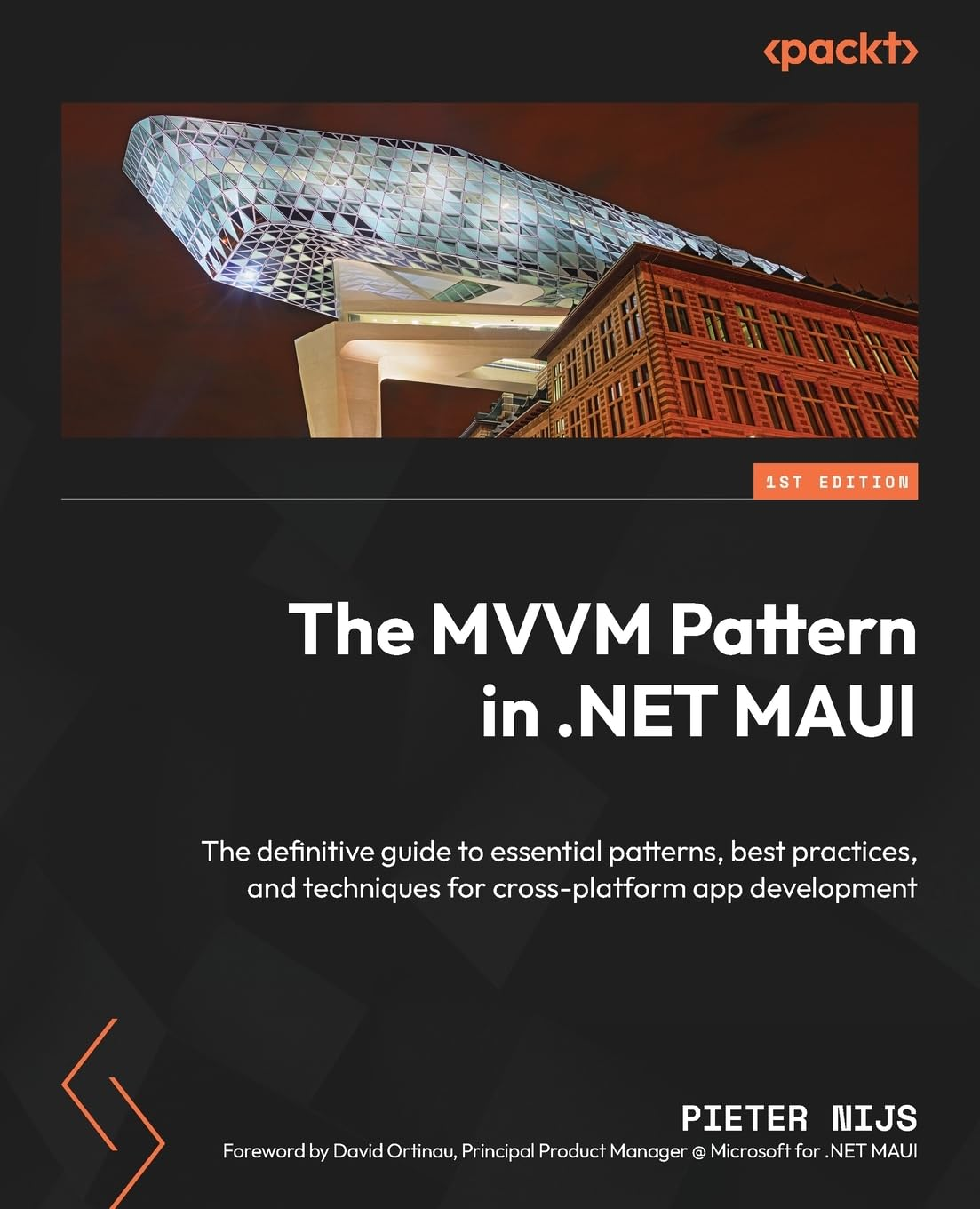 The MVVM Pattern in .NET MAUI: the Definitive Guide to Essential Patterns, Best Practices, and Techniques for Cross-Platform App Development