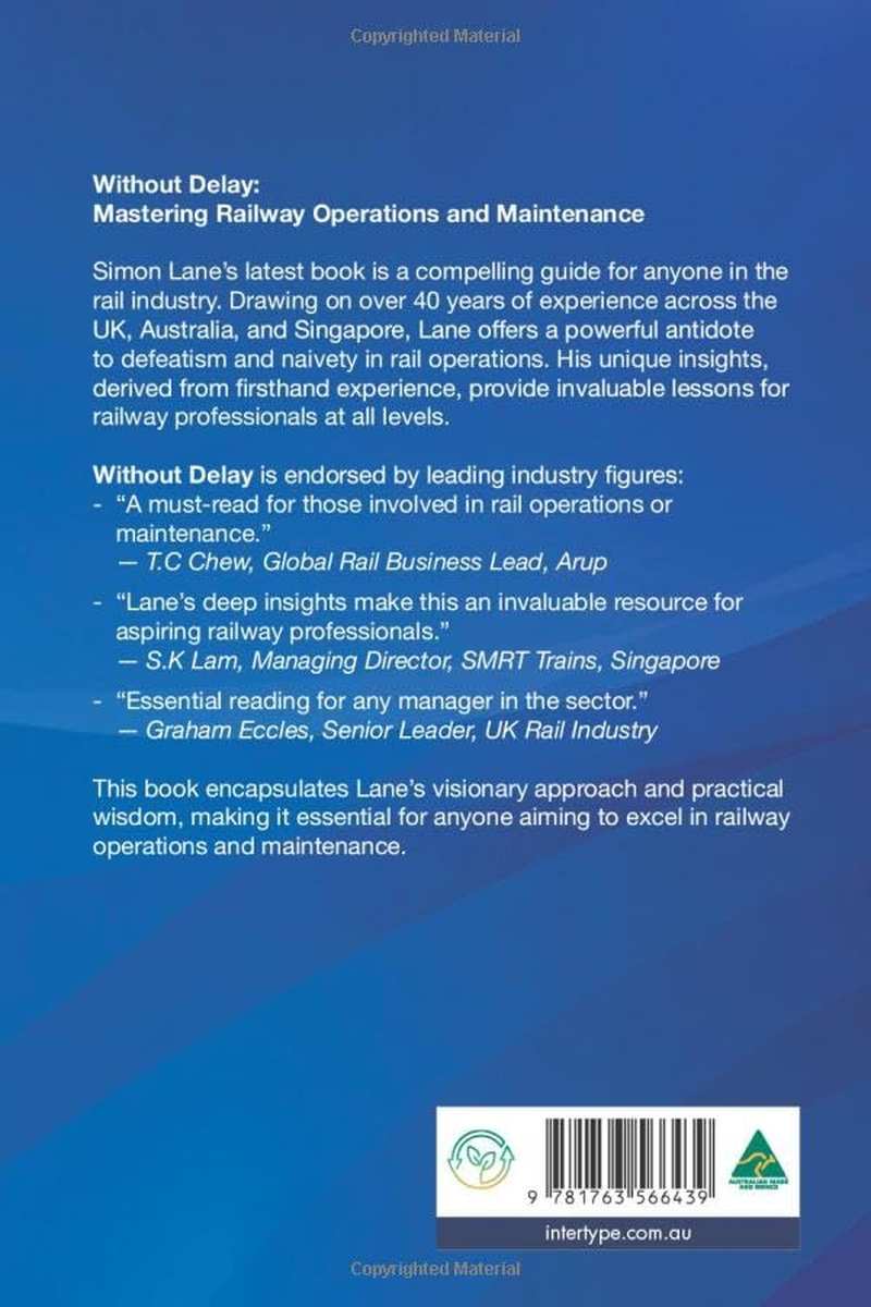 Without Delay 2Nd Edition: Strategies for Rail Safety, Operations and Maintenance Excellence and Major Project Business Case Development. image number 1