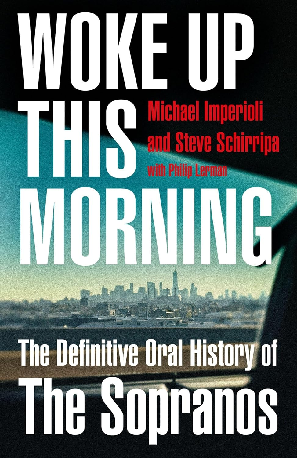 Woke up This Morning: the Definitive Oral History of the Sopranos