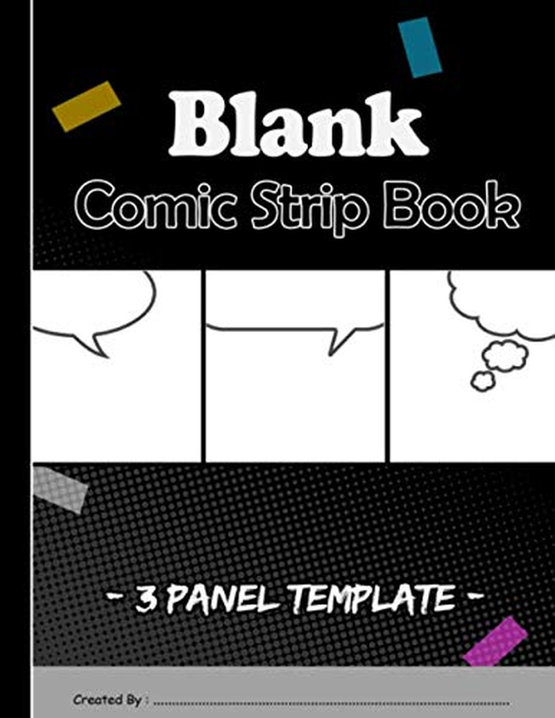 Blank Comic Strip Book: 3 Panel Template for Drawing , Sketching , Coloring Your Own Comic Strip :Plain/White Paper/Soft Cover / 70 Pages (93 Stories) ... , Intended for Sketching, Drawing, Writing