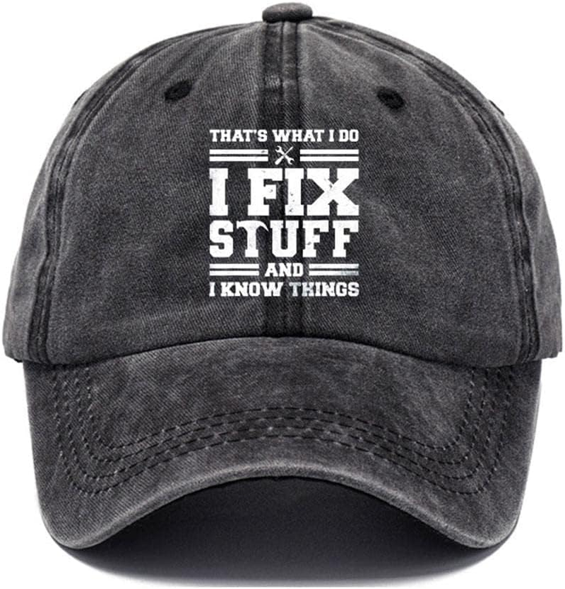 Xinyee That'S Whats I Do I Fix Stuff and I Know Things Baseball Caps for Men Adjustable Strapback Hats