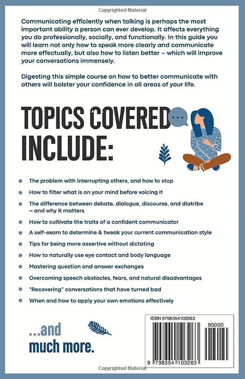 How to Talk Effectively: a Practical Guide to Speak Your Mind Clearly and Influence People Indirectly