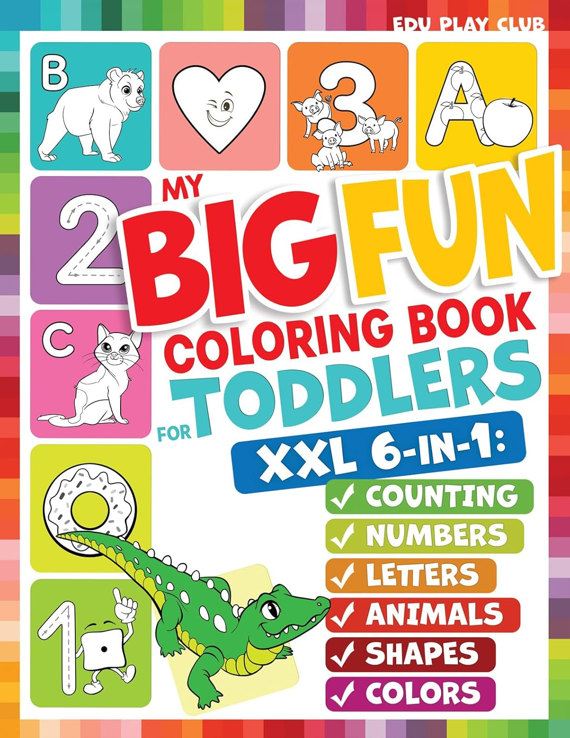 My Big Fun Coloring Book for Toddlers to Learn the Animals, Shapes, Colors, Numbers and Letters: Activity Workbook for Kids Ages 2-4 Years image number 4