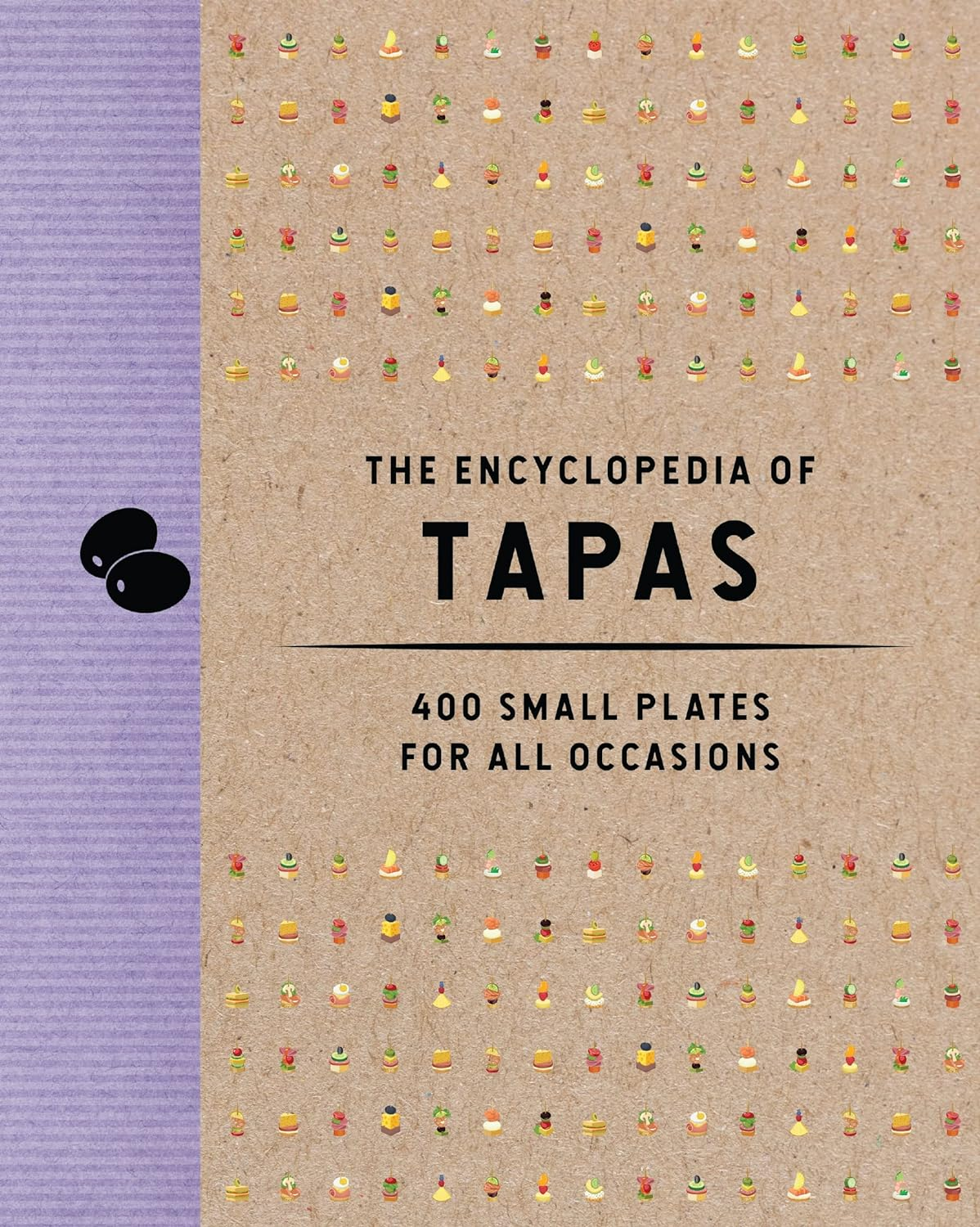 The Encyclopedia of Tapas: 350 Small Plates for All Occasions image number 5