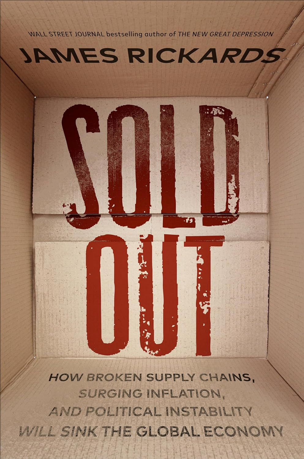 Sold Out: How Broken Supply Chains, Surging Inflation, and Political Instability Will Sink the Global Economy - Hardcover