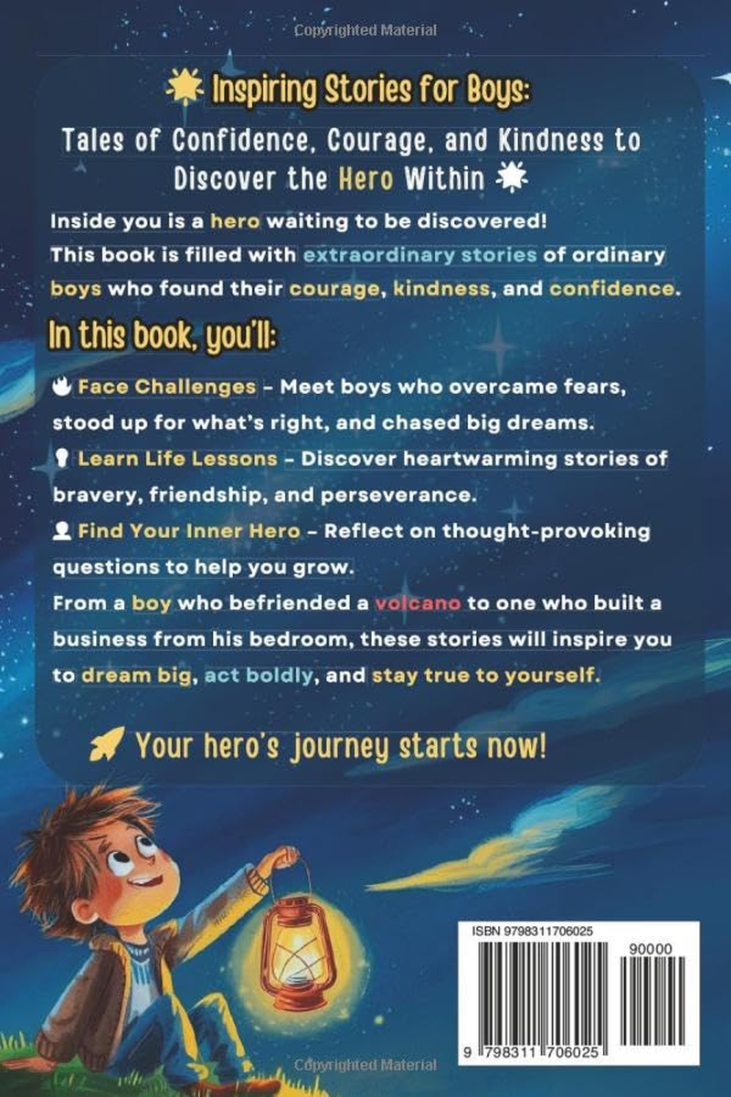 Inspiring Stories for Boys: Tales of Confidence, Courage, and Kindness to Discover the Hero Within: an Amazing Motivational Book for Brilliant Boys Who Dare to Be Different and Change the World: 7