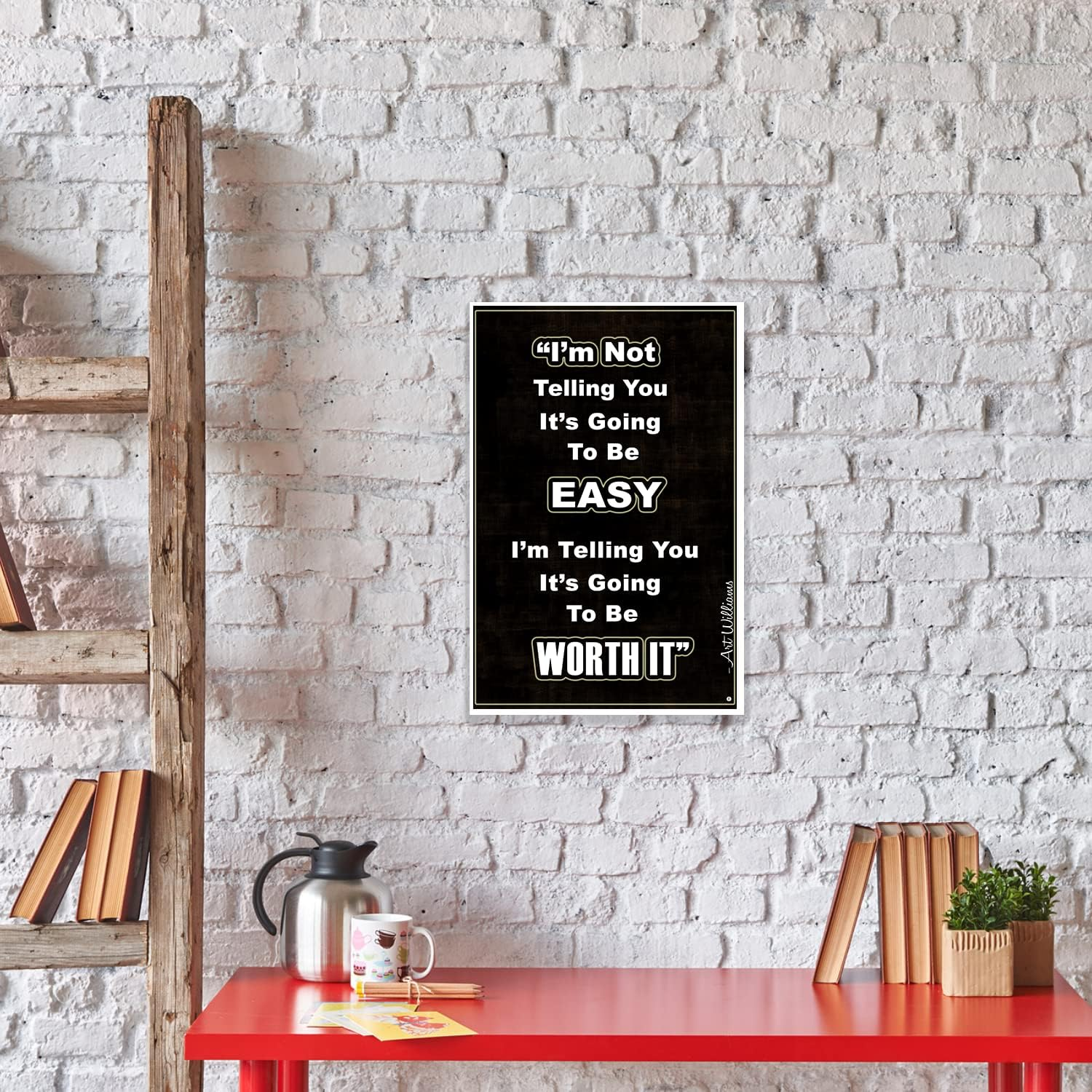 Teacher Educational Classroom Decor Poster - 12 by 18 Inches - I'M Not Telling You It'S Going to Be Easy I'M Telling You It'S Going to Be Worth It - KCDP0079