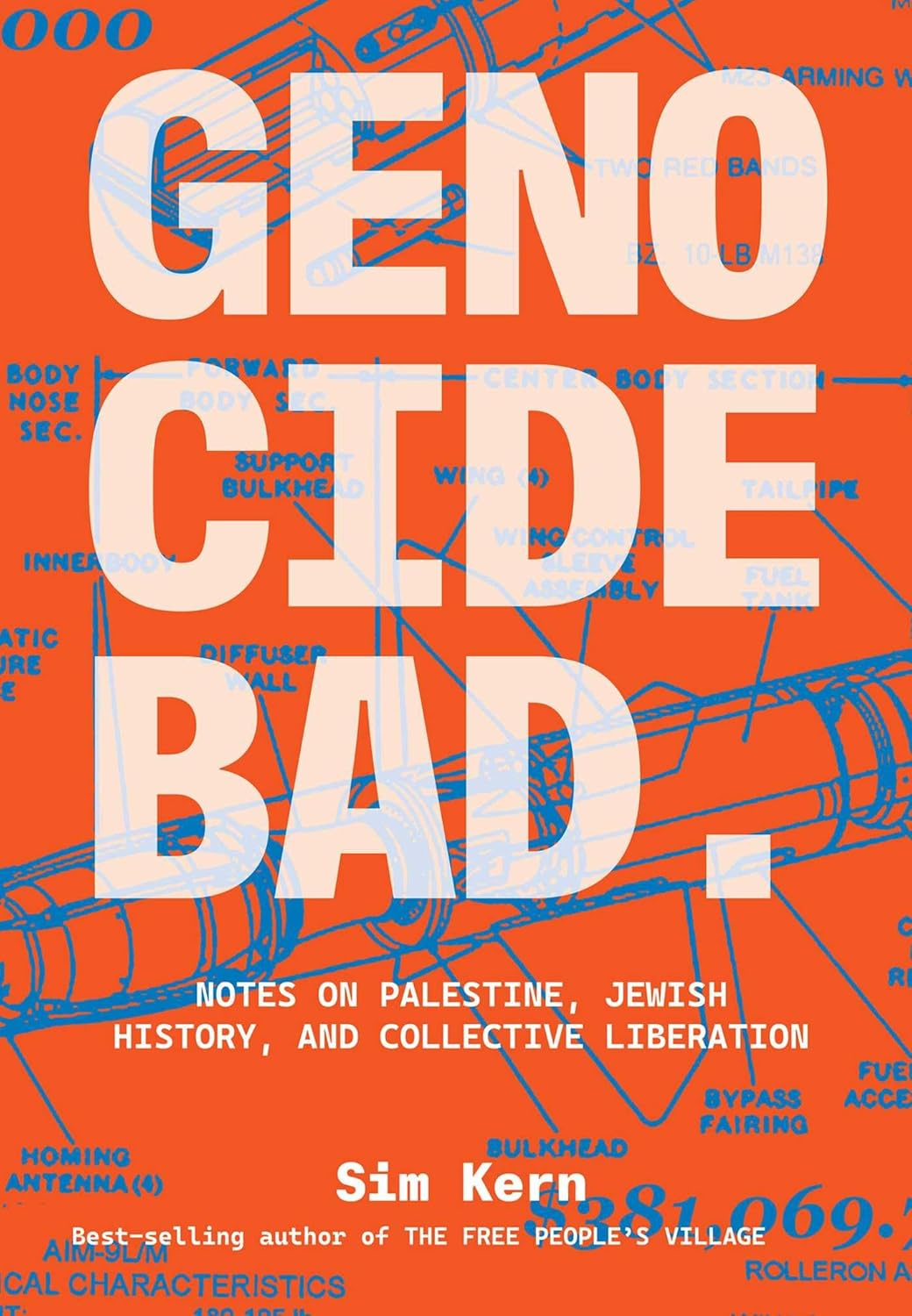 Genocide Bad: Notes on Palestine, Jewish History, and Collective Liberation