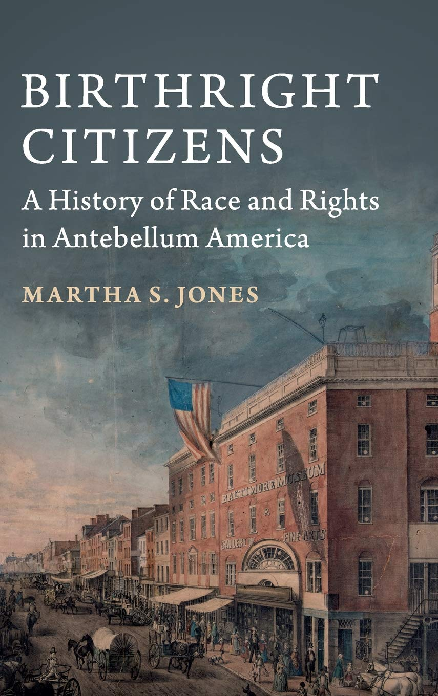 Cambridge Birthright Citizens - Paperback - 19 July 2018: a History of Race and Rights in Antebellum America