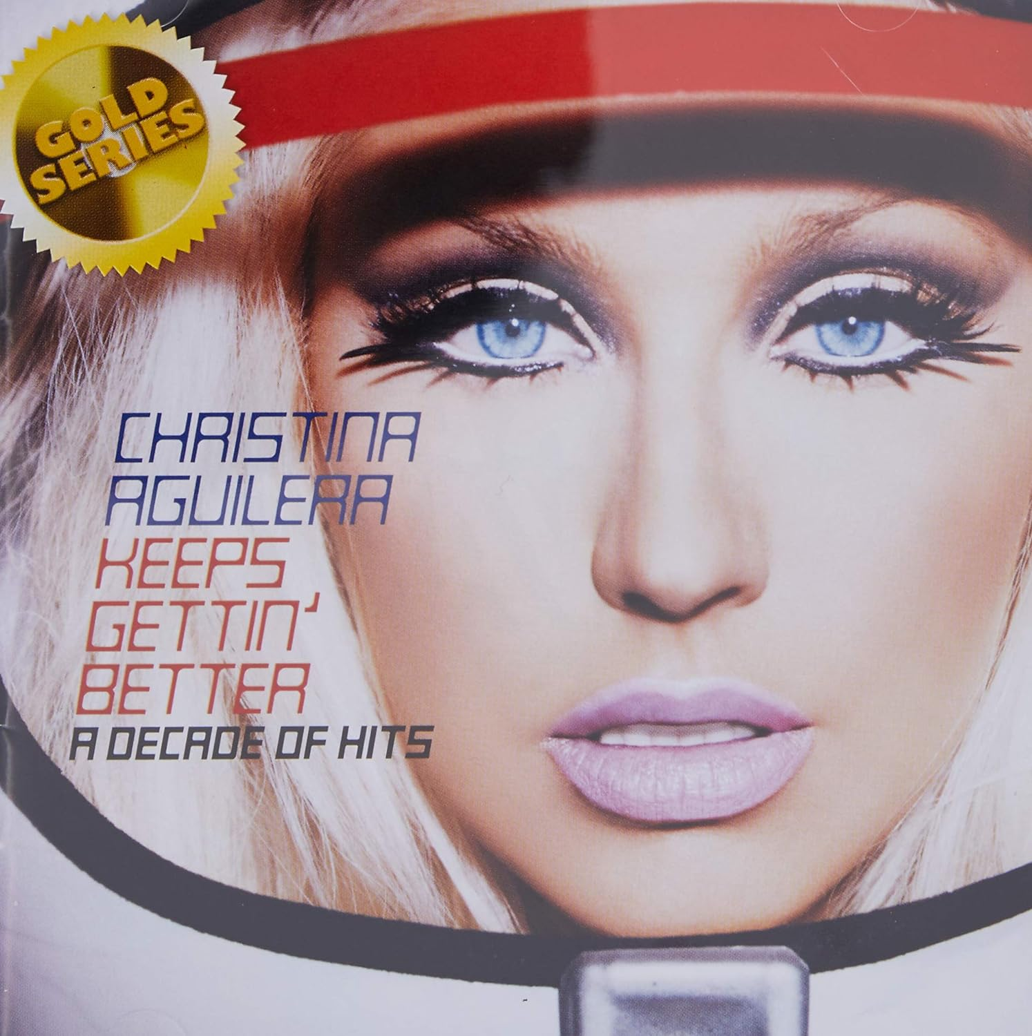 KEEPS GETTIN' BETTER: a DECADE of HITS (GOLD SERIES)