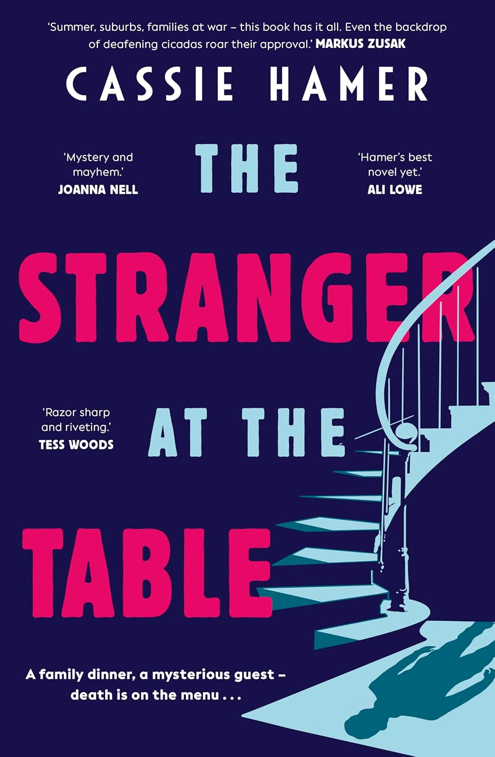 The Stranger at the Table: the Must-Read Aussie Suspense of 2025. Poisonous Lies, Family Secrets, Addiction and Revenge Are All on the Menu. for Readers of Sally Hepworth, Jo Dixon and Ali Lowe