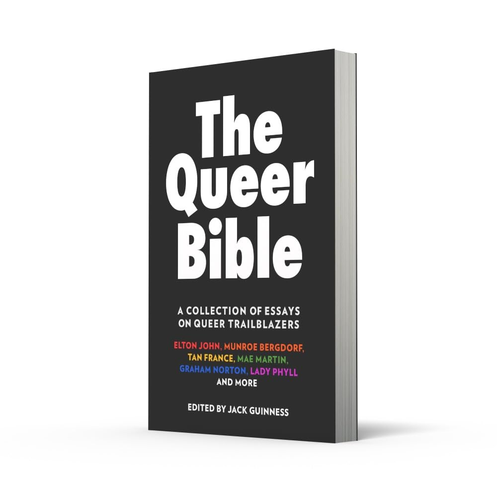 The Queer Bible: a Beautiful Essay Collection on Queer Trailblazers through History, Including Words from Elton John, Munroe Bergdorf, Graham Norton, Paris Lees, and More