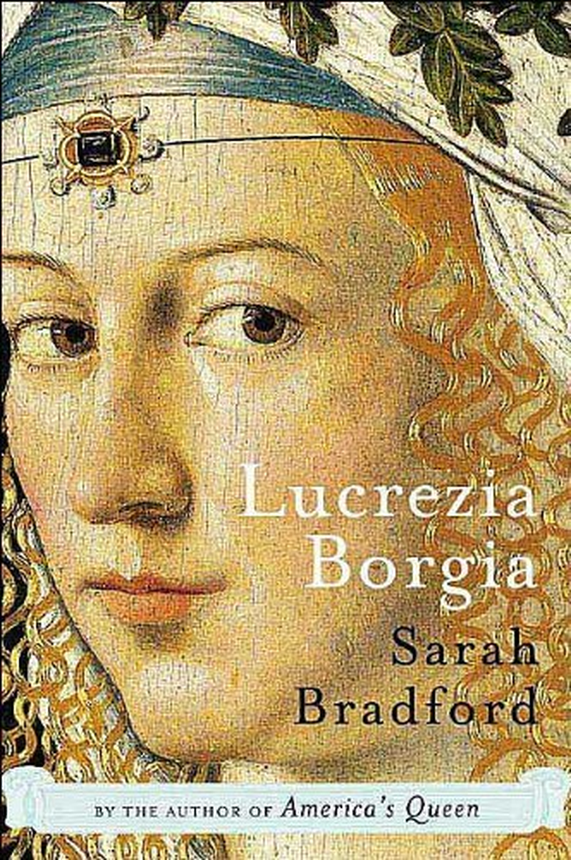 Lucrezia Borgia: Life, Love, and Death in Renaissance Italy image number 1