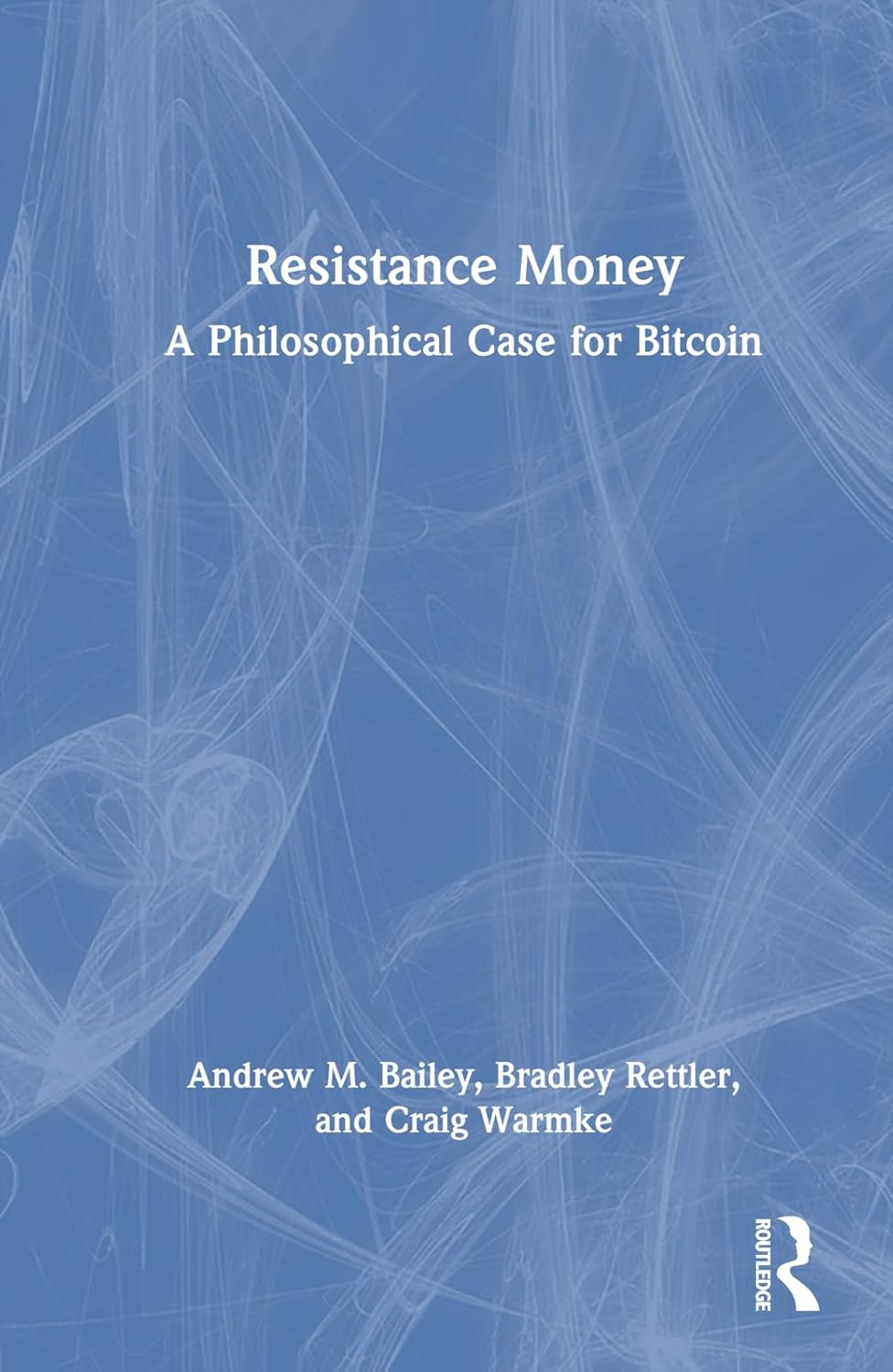 Resistance Money: a Philosophical Case for Bitcoin