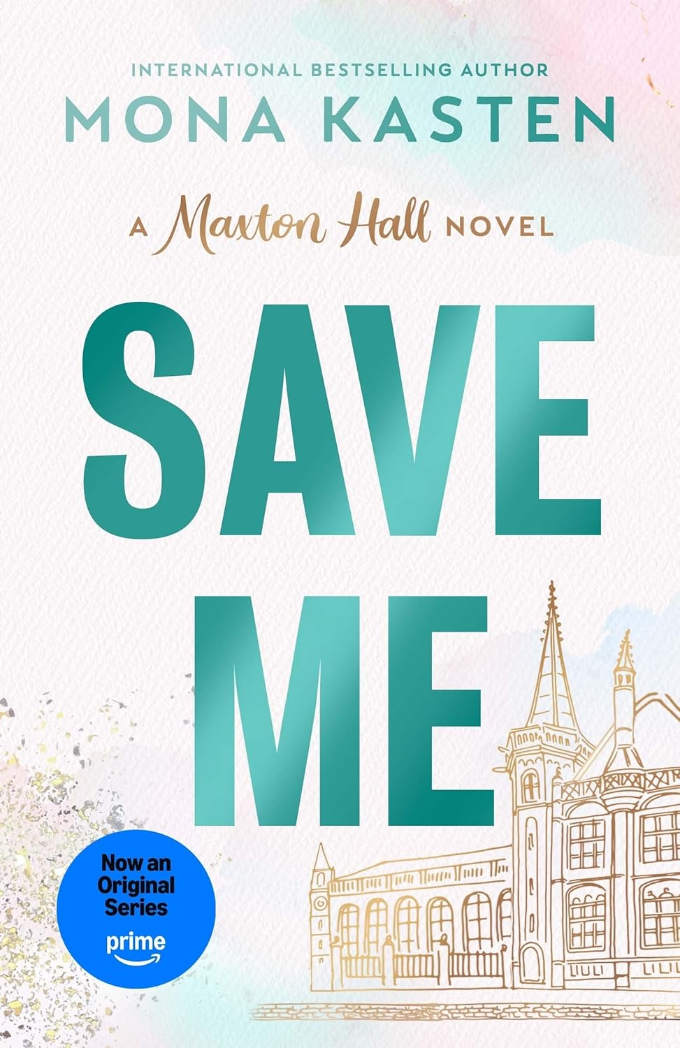 Save Me: a Maxton Hall Novel