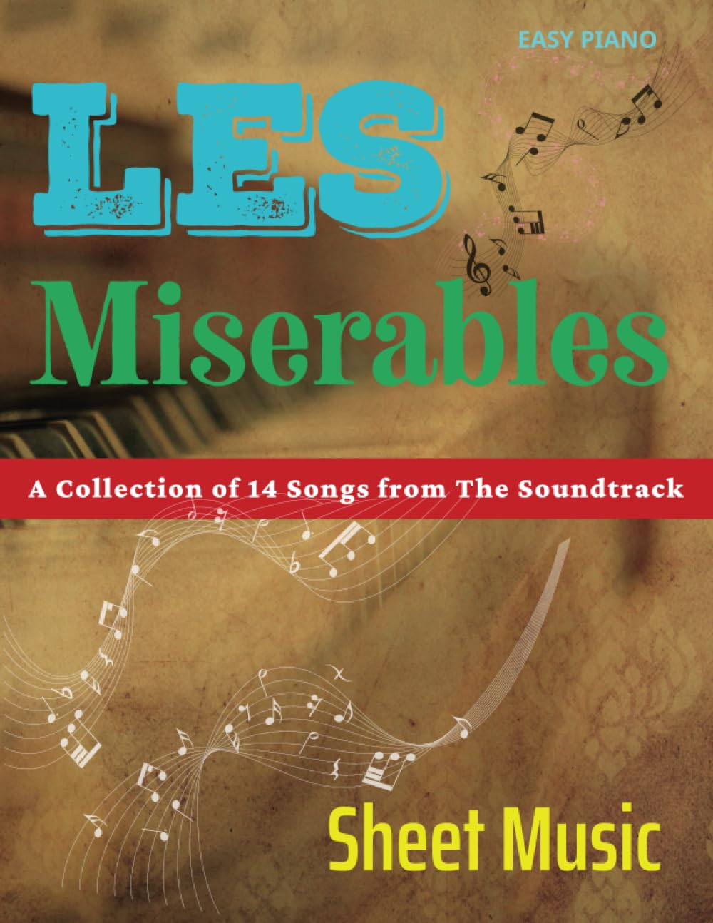 Les Miserables Sheet Music: a Collection of 14 Songs from the Soundtrack( Easy Piano) image number 1
