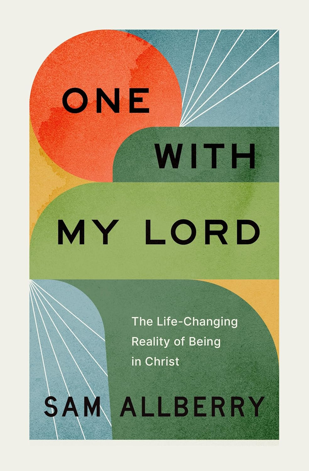 One with My Lord: the Life-Changing Reality of Being in Christ image number 2