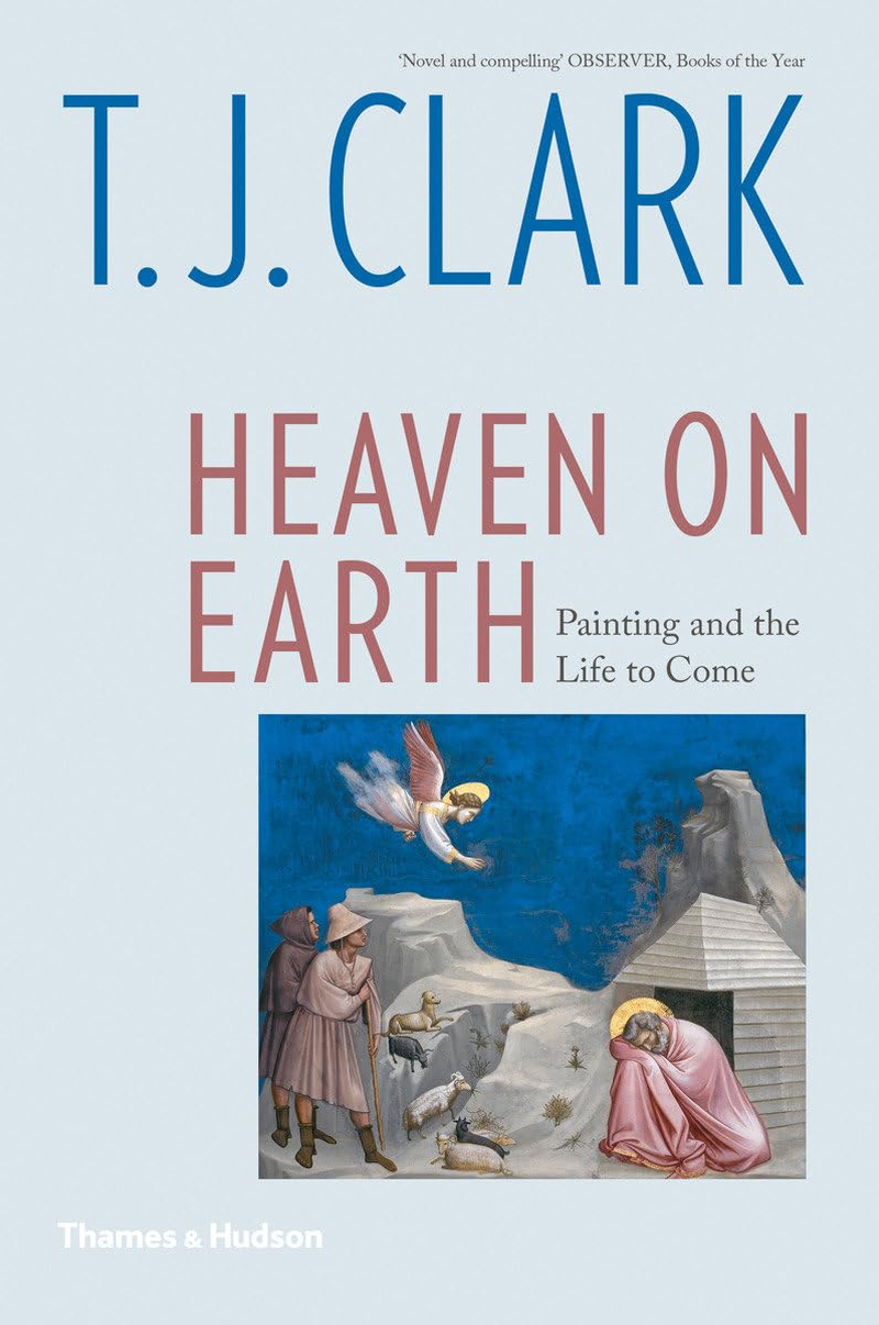 Heaven on Earth:Painting and the Life to Come