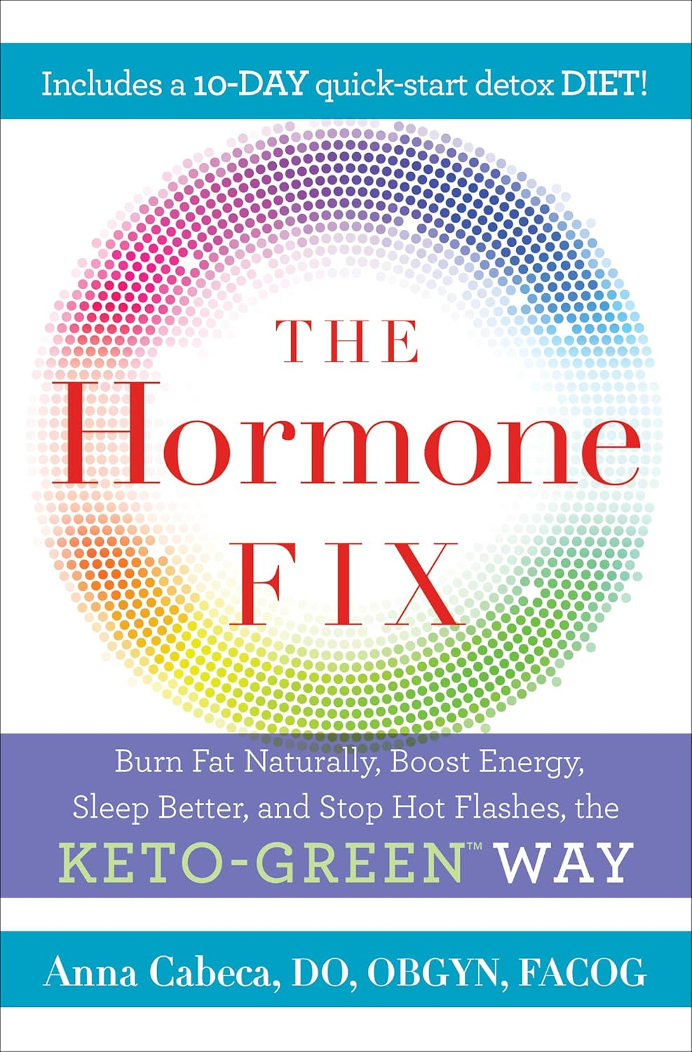 The Hormone Fix: the Natural Way to Balance Your Hormones, Burn Fat and Alleviate the Symptoms of the Perimenopause, the Menopause and Beyond image number 1