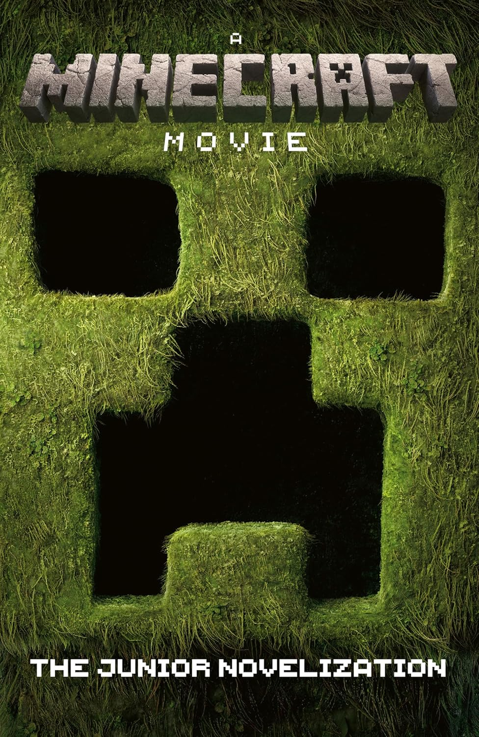 A Minecraft Movie - the Junior Novelisation: This Junior Novelization Retells the Exciting Story of a Minecraft Movie, Based on the Bestselling Video Game of All Time!