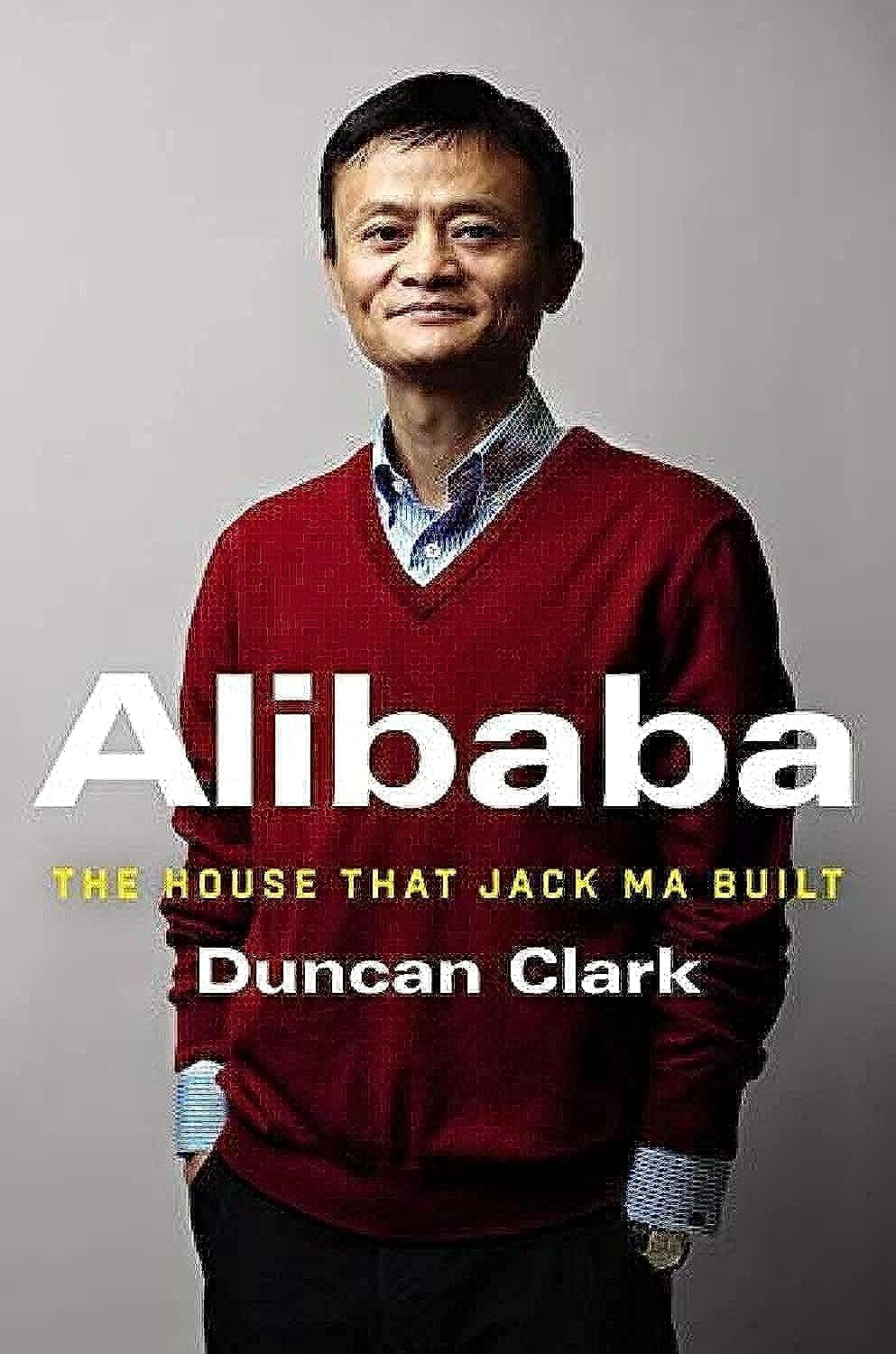 Alibaba: the House That Jack Ma Built