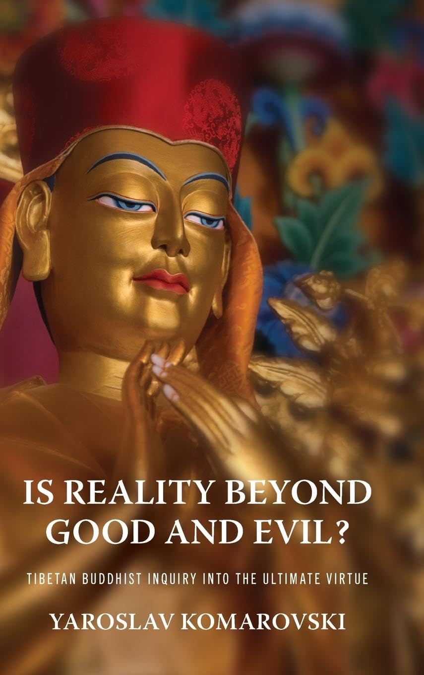 Is Reality beyond Good and Evil?: Tibetan Buddhist Inquiry into the Ultimate Virtue image number 1