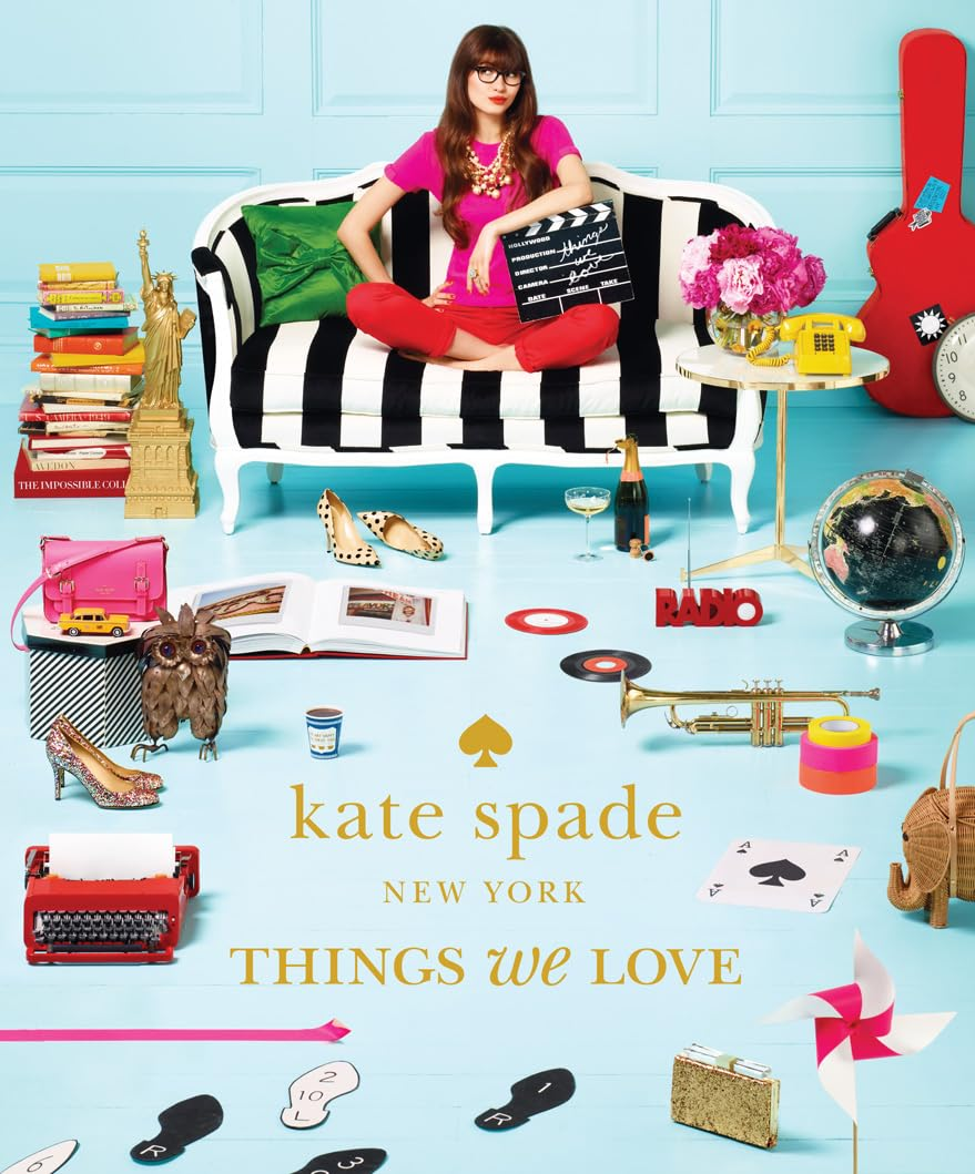 Kate Spade New York: Things We Love:Twenty Years of Inspiration, Intriguing Bits and Other Curiosities
