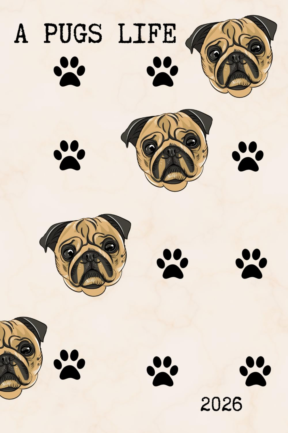 A Pugs Life Diary 2026 Calendar Cute Pug Day to Day
