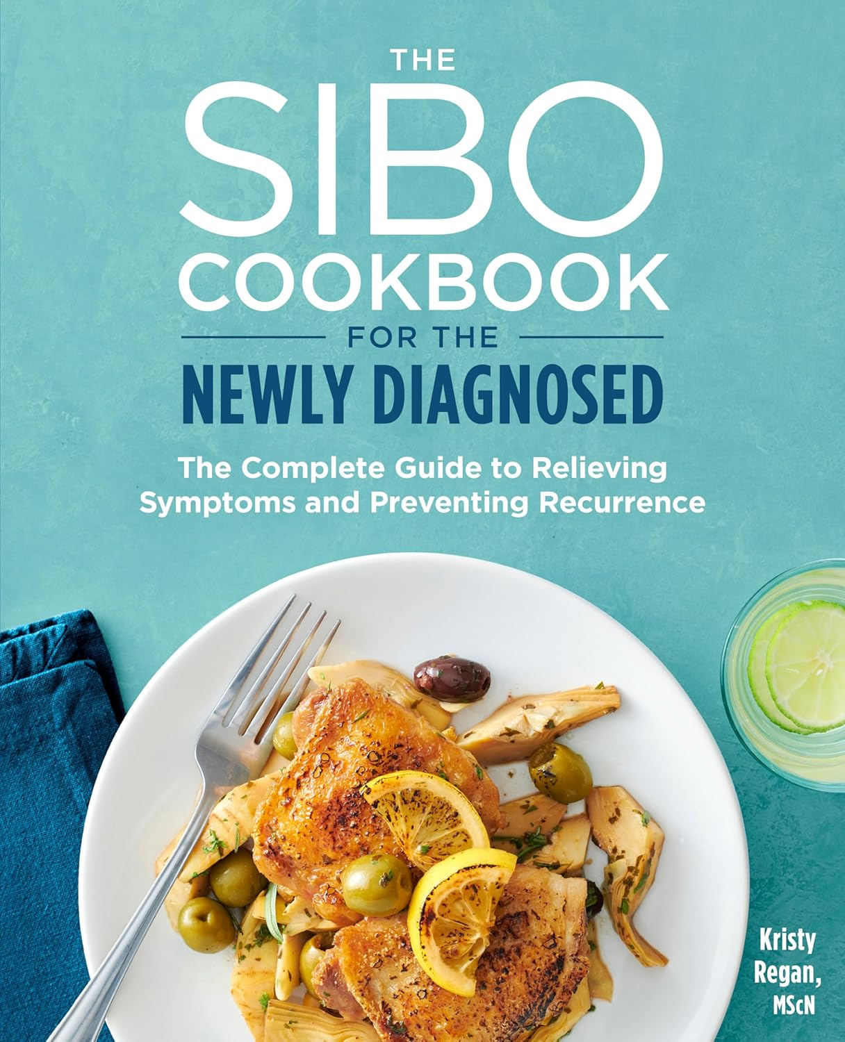 The SIBO Cookbook for the Newly Diagnosed: the Complete Guide to Relieving Symptoms and Preventing Recurrence image number 2