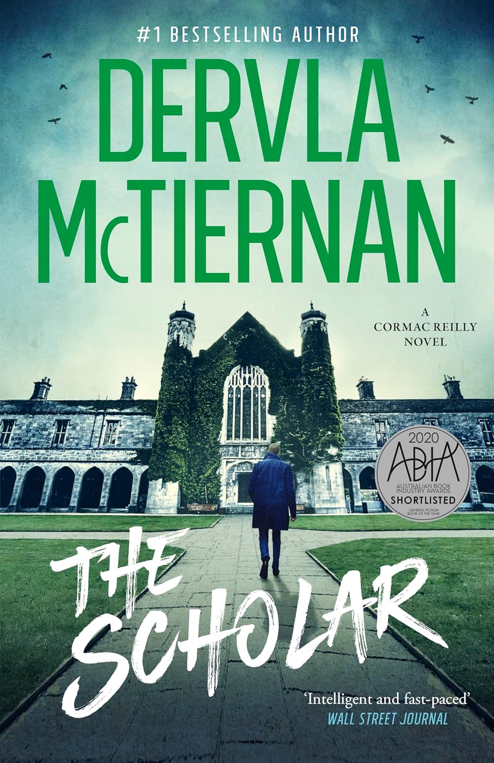 The Scholar: the Second Novel in the Bestselling Cormac Reilly Crime Thriller Series, from the Author of WHAT HAPPENED to NINA and Perfect for Fans of Jane Harper, Ann Cleeves and Hayley Scrivenor