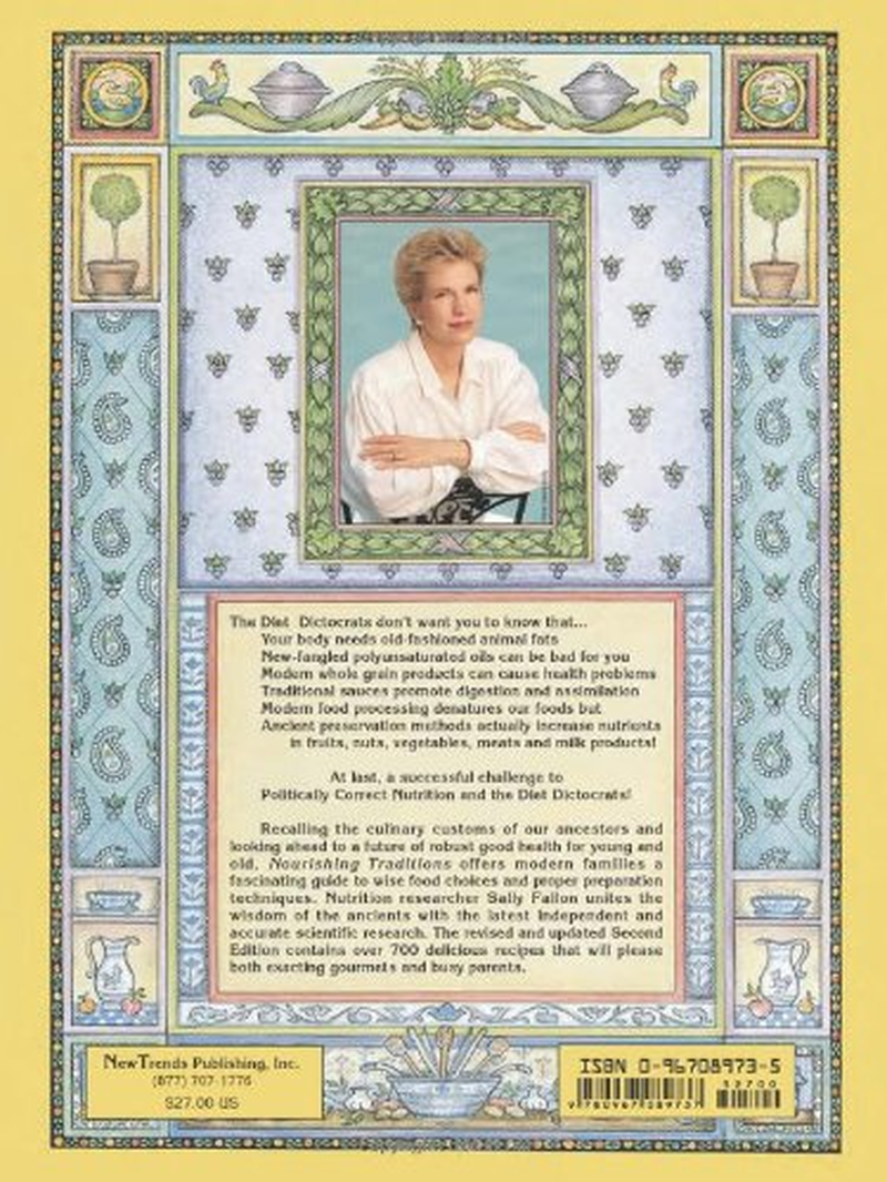 Nourishing Traditions: the Cookbook That Challenges Politically Correct Nutrition and the Diet Dictocrats