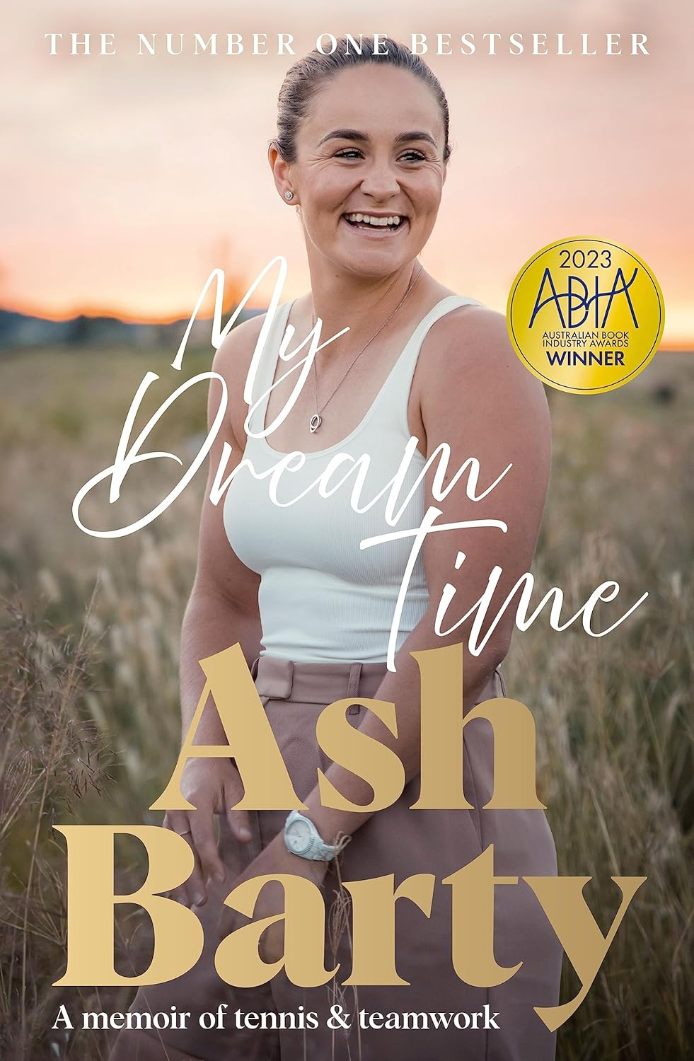 My Dream Time: a Memoir of Tennis & Teamwork: the #1 Bestselling Memoir from Global Tennis Superstar Ash Barty image number 1