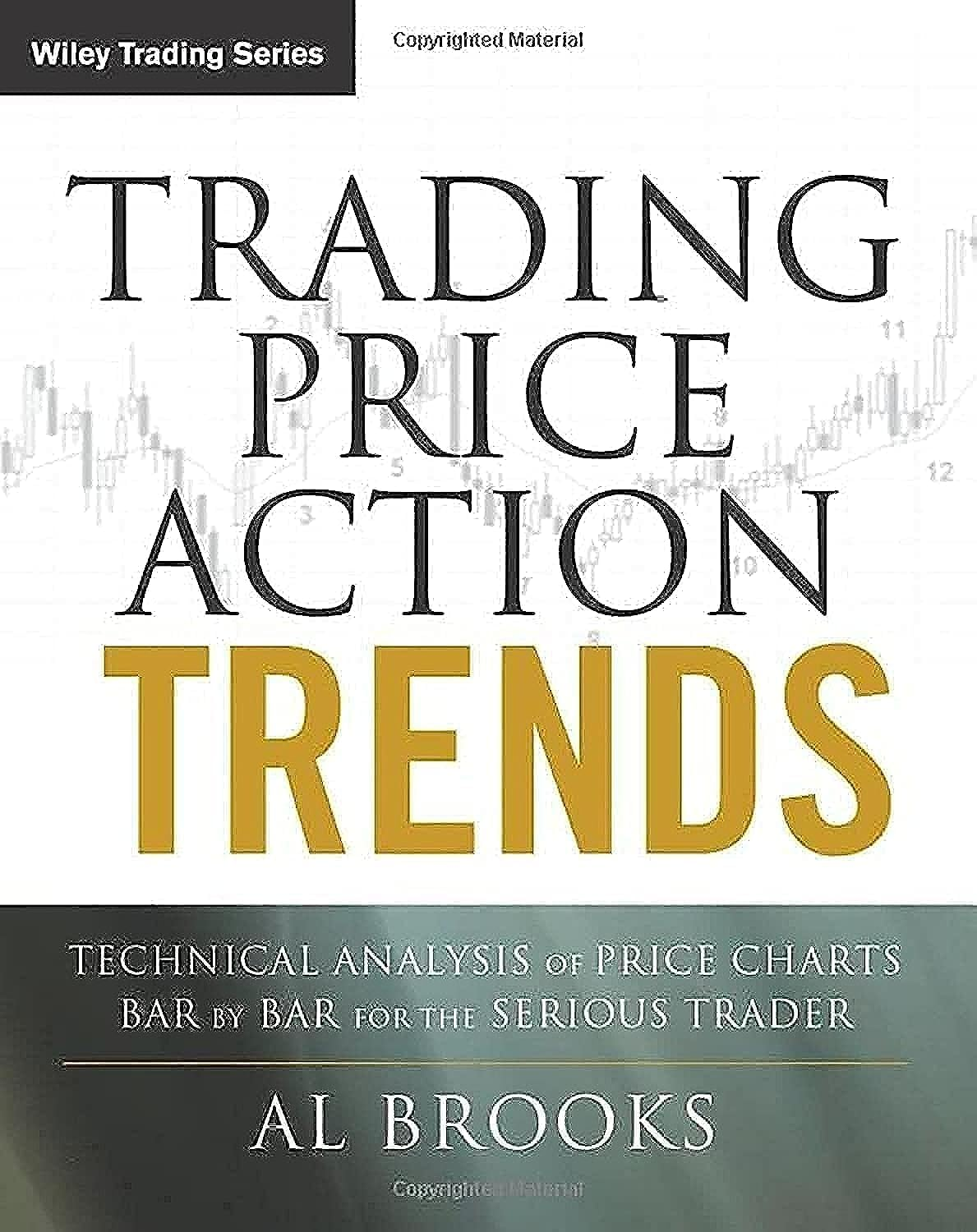 Trading Price Action Trends: Technical Analysis of Price Charts Bar by Bar for the Serious Trader: 540 image number 1