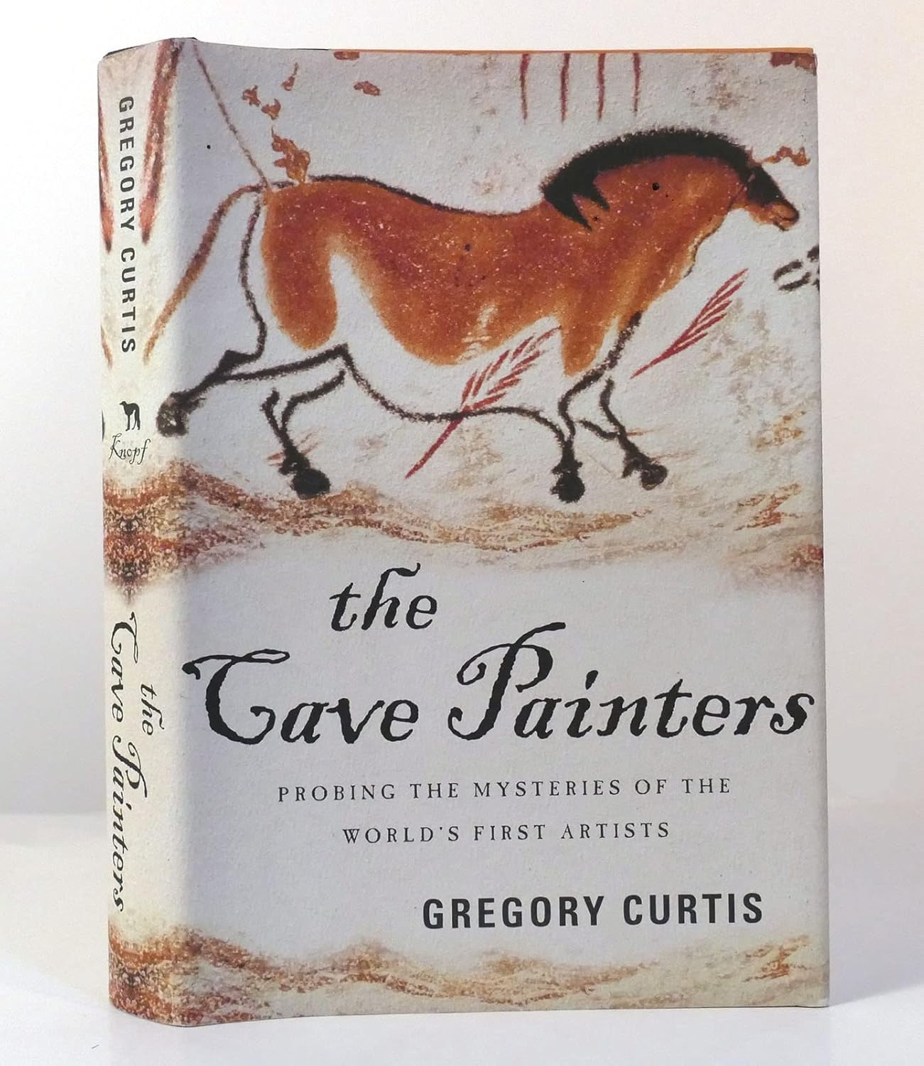 The Cave Painters: Probing the Mysteries of the World'S First Artists