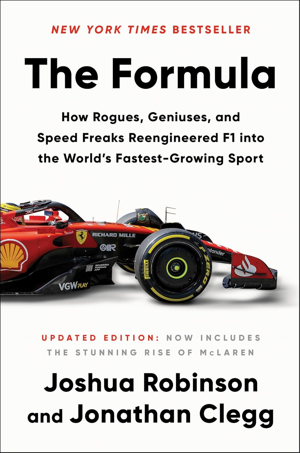 The Formula: How Rogues, Geniuses, and Speed Freaks Reengineered F1 into the World'S Fastest-Growing Sport