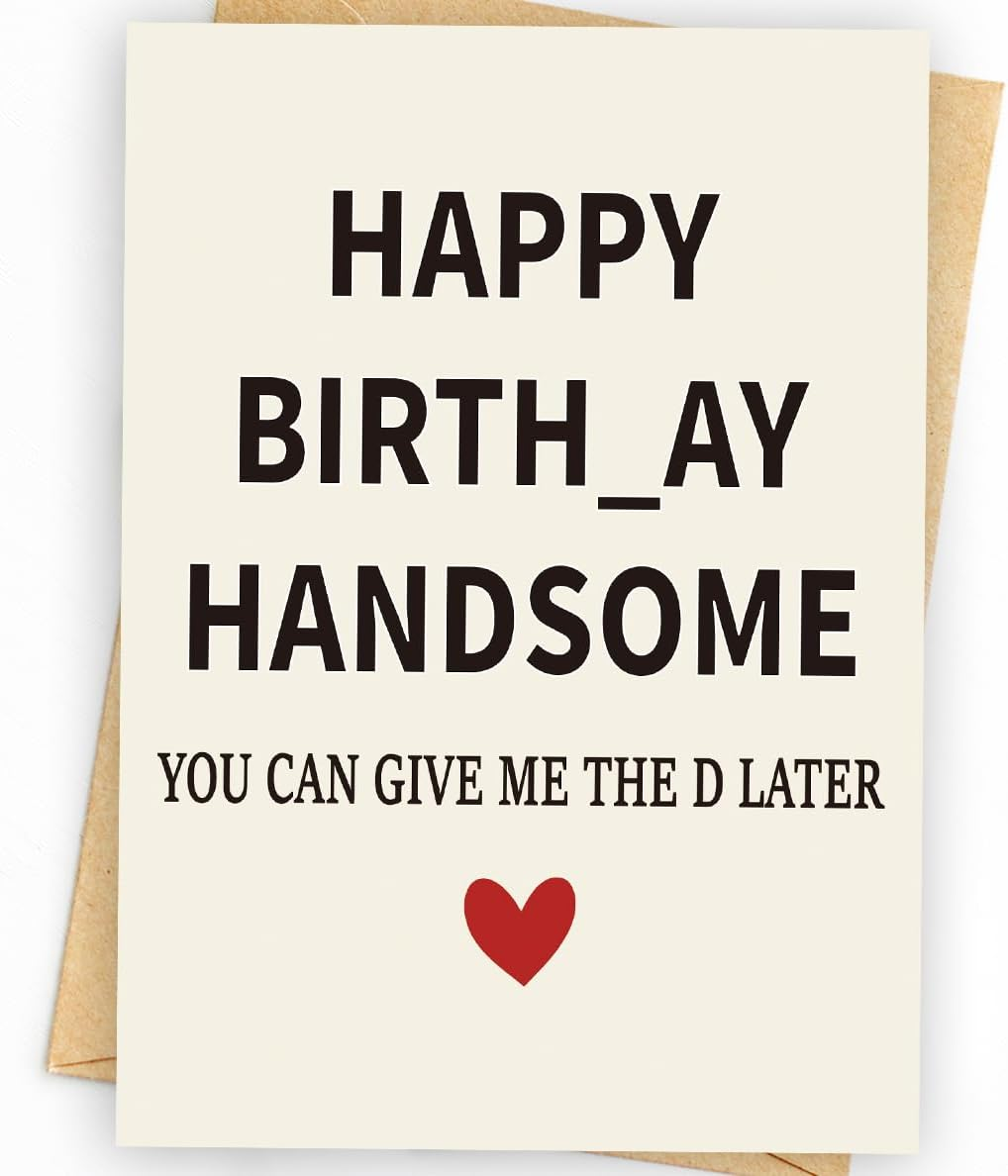 Funny Birthday Card & Gifts for Men, Husband, Boyfriend, and Him, Happy Bday Card